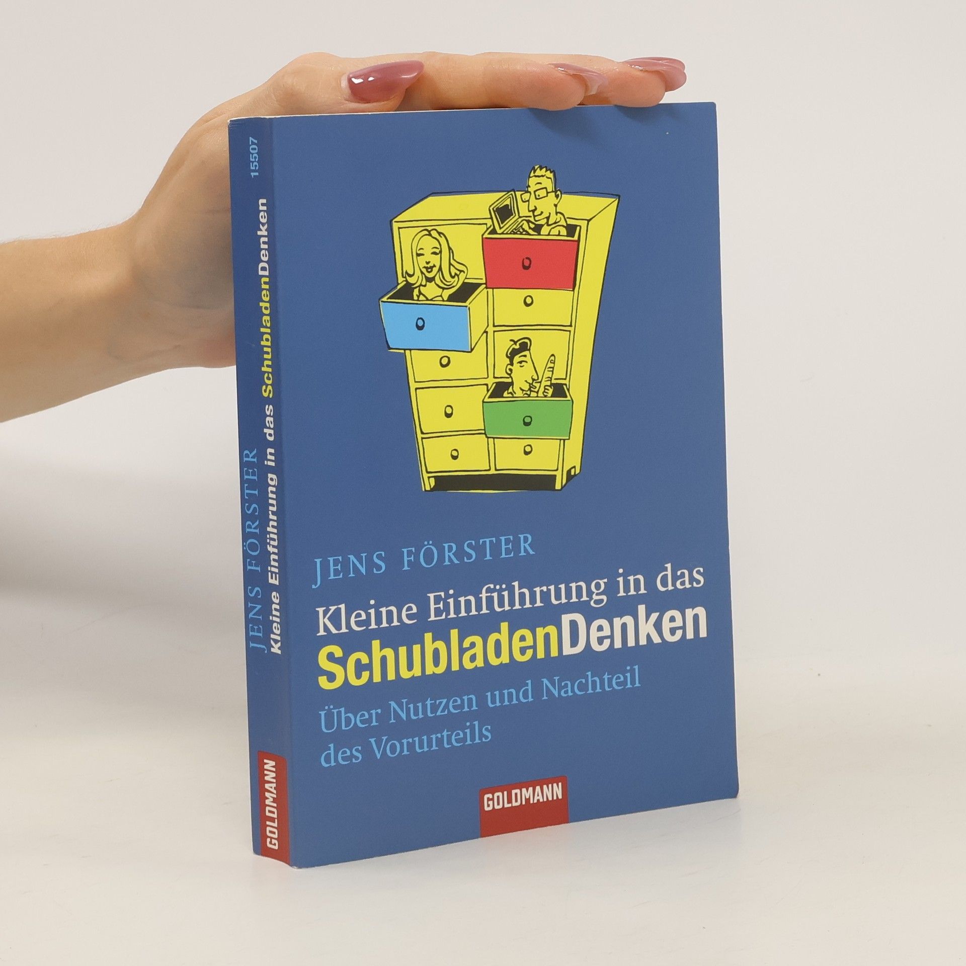 Jens Förster Kleine Einführung in das Schubladendenken. Über Nutzen und Nachteil des Vorurteils