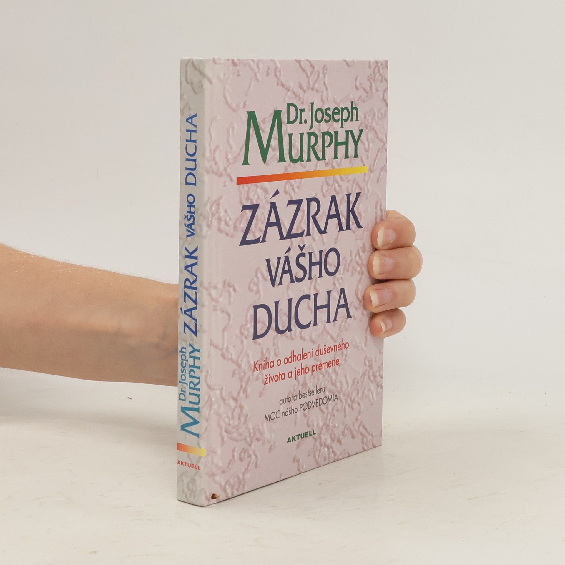 Joseph Murphy Zázrak vášho ducha
