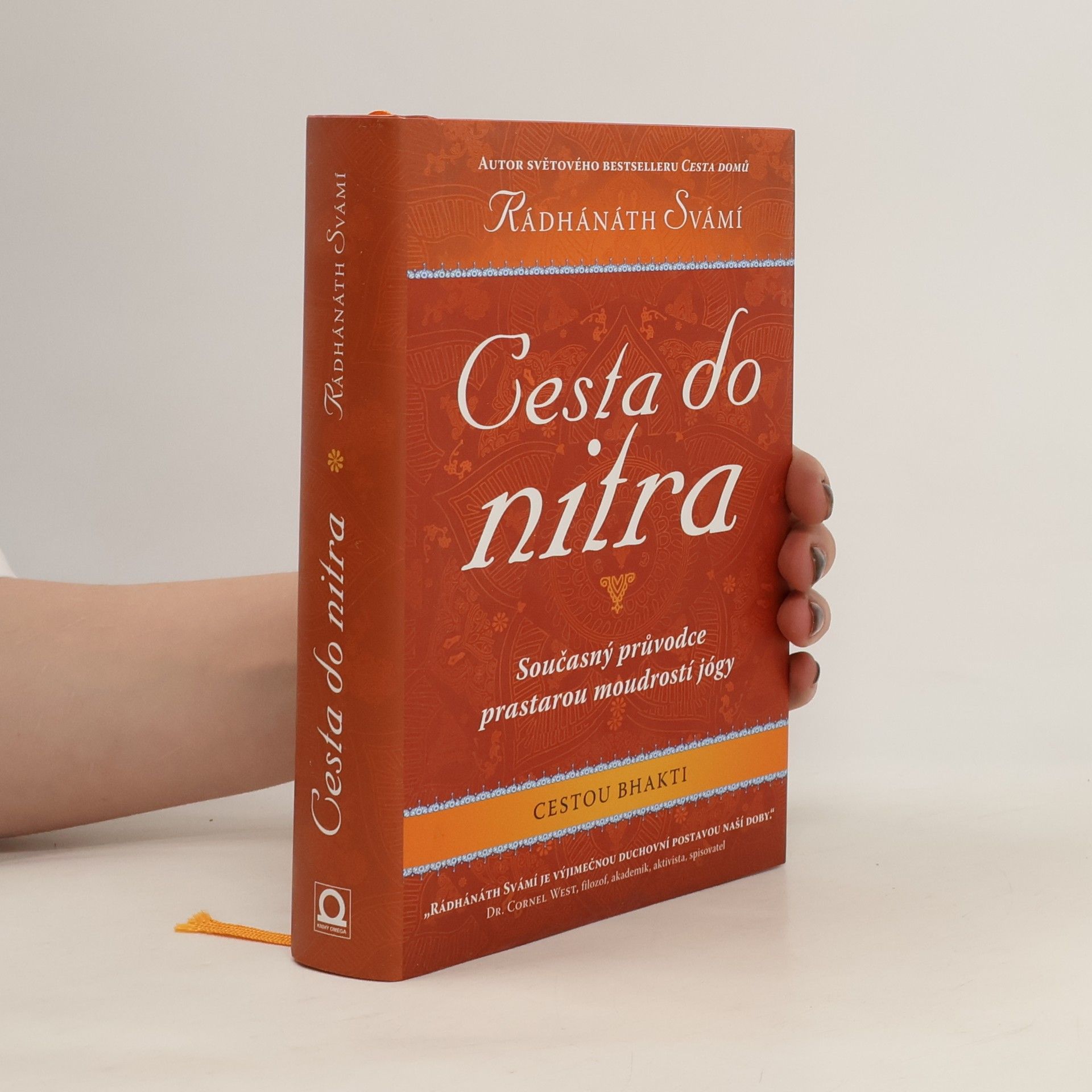 Rádhánáth Cesta do nitra: Cestou bhakti: Současný průvodce prastarou moudrostí jógy