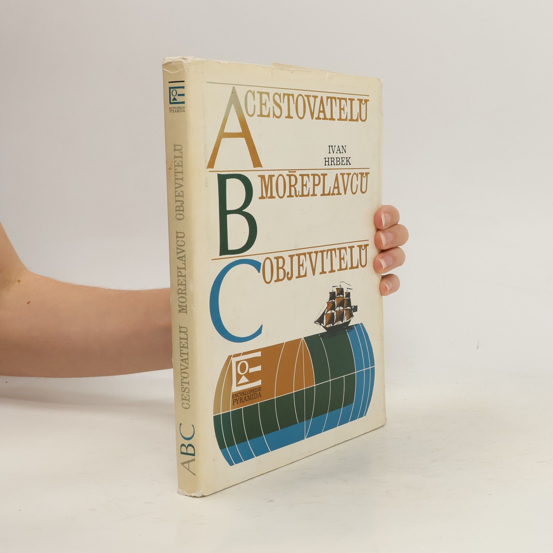 Ivan Hrbek ABC cestovatelů, mořeplavců, objevitelů