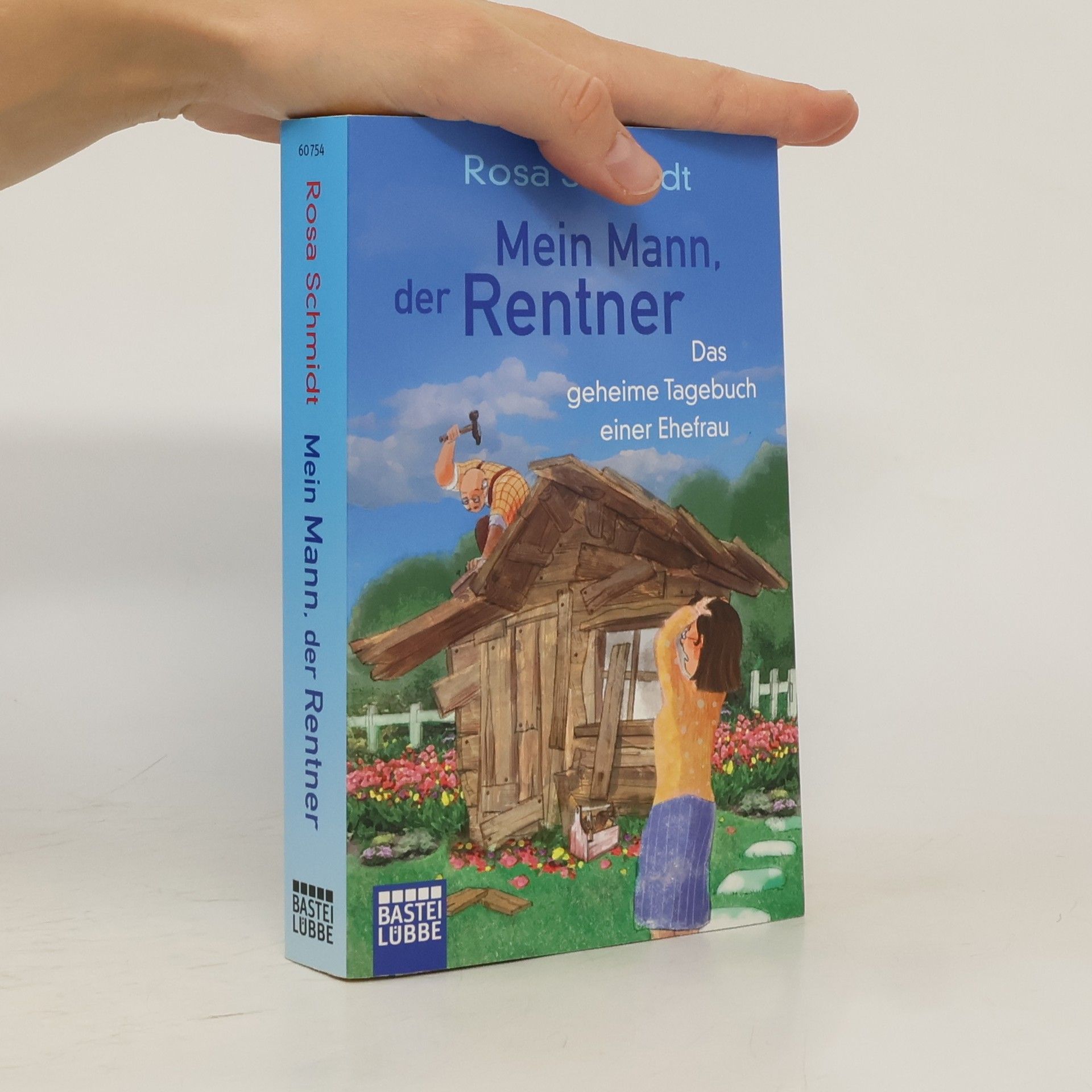 Rosa Schmidt Mein Mann, der Rentner