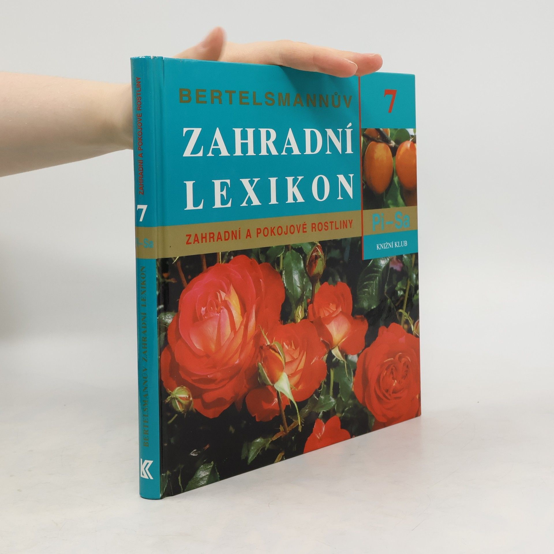 Bertelsmannův zahradní lexikon : zahradní a pokojové rostliny. 7, Pi-Sa