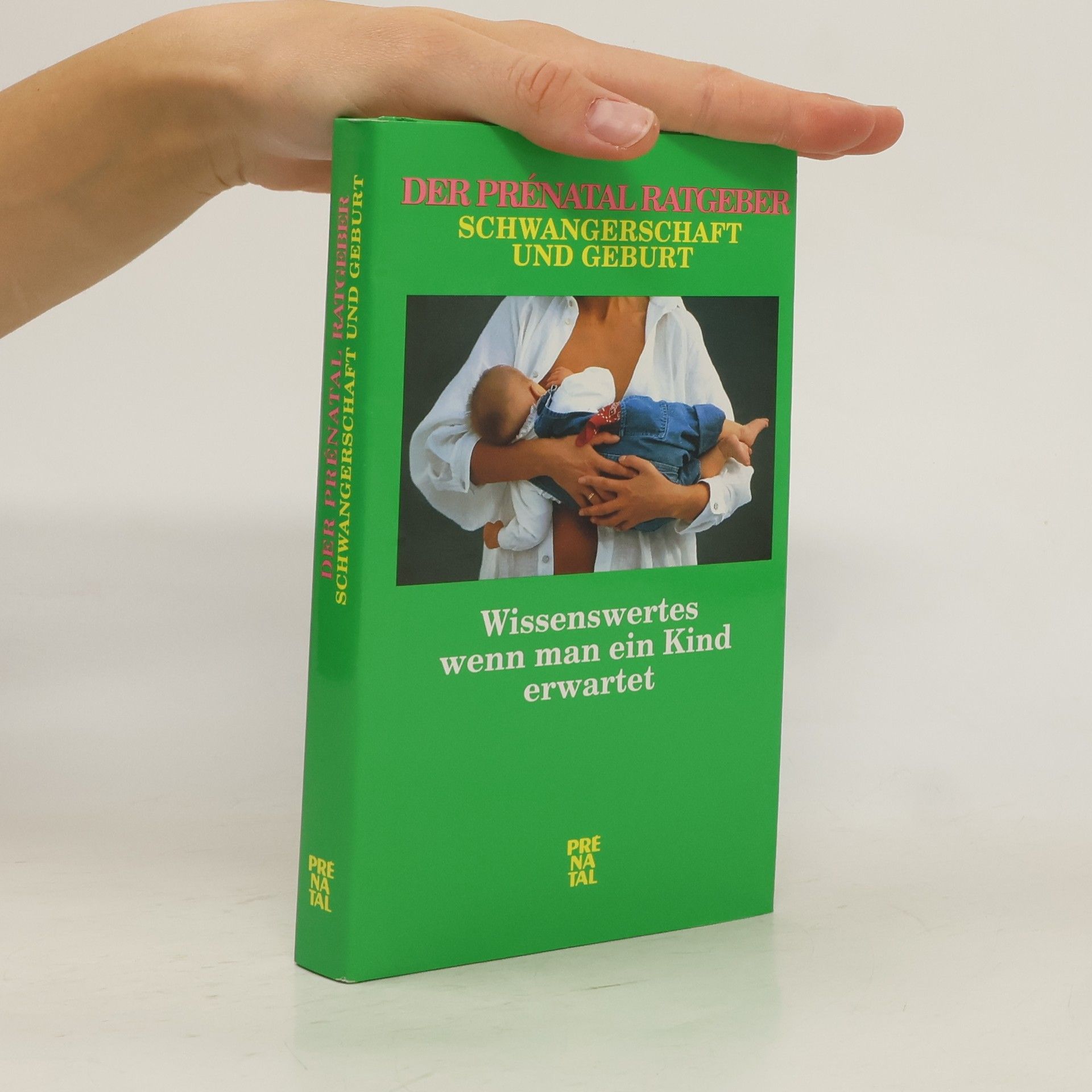 Collectif d'auteurs Schwangerschaft und Geburt. Wissenswertes wenn man ein Kind erwartet