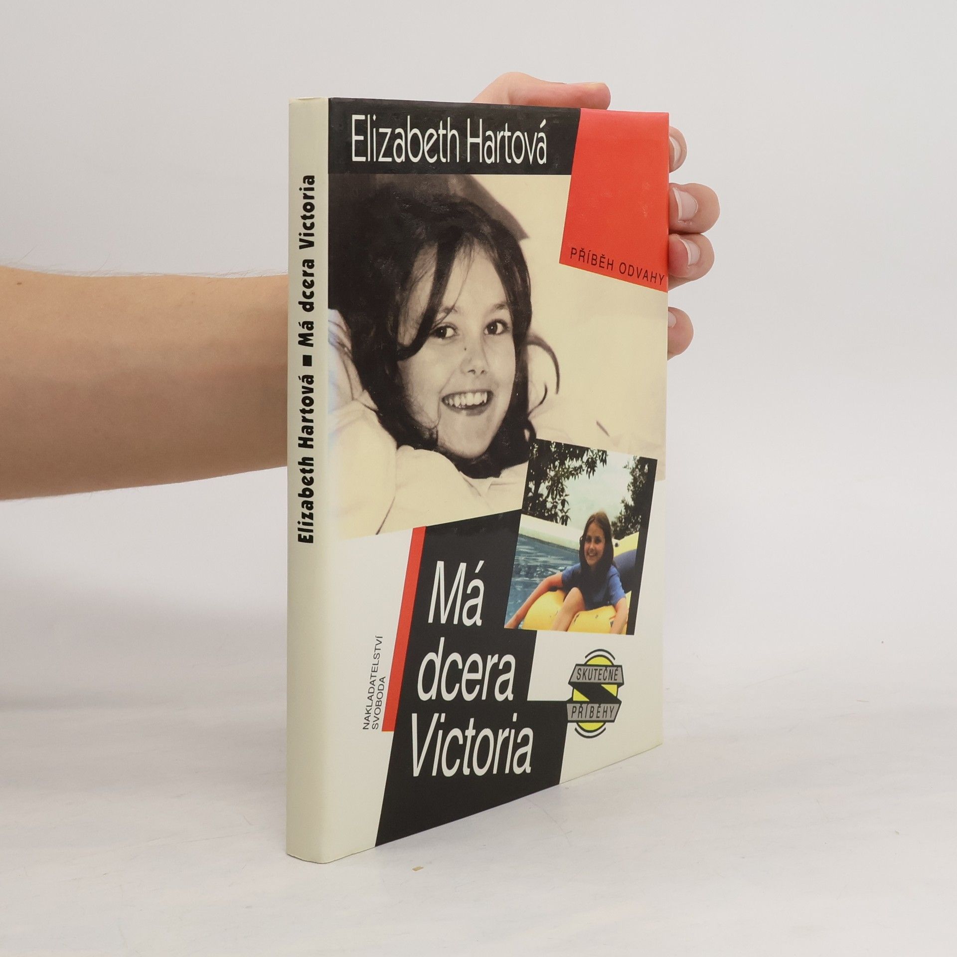 Elizabeth Elizabeth Ann Hart Má dcera Victoria : příběh odvahy