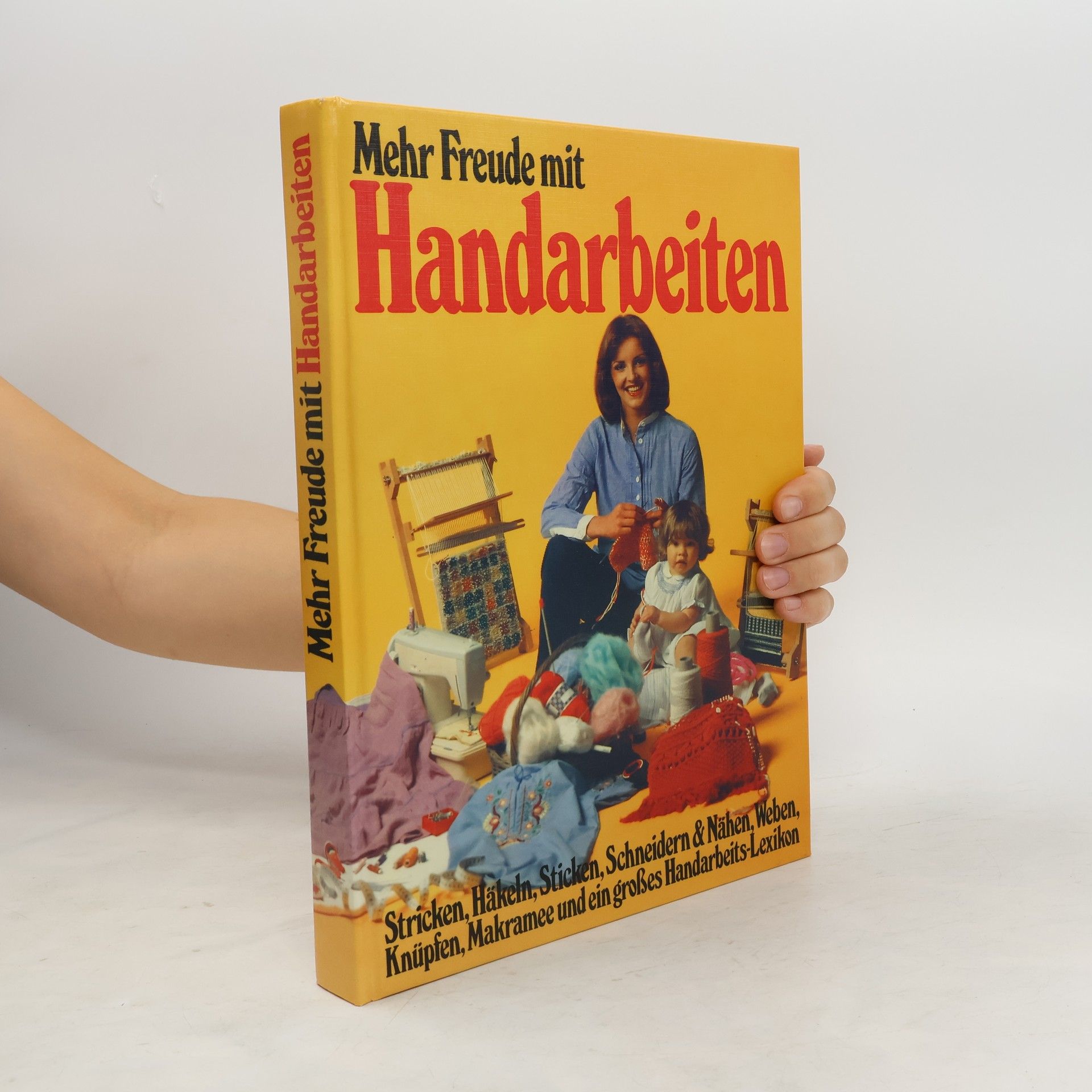 Autorenkollektiv Mehr Freude mit Handarbeiten