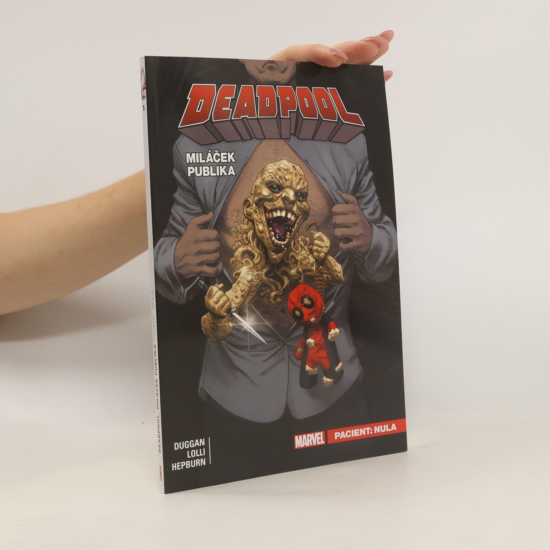 Collectif d'auteurs Deadpool, miláček publika. Pacient: Nula