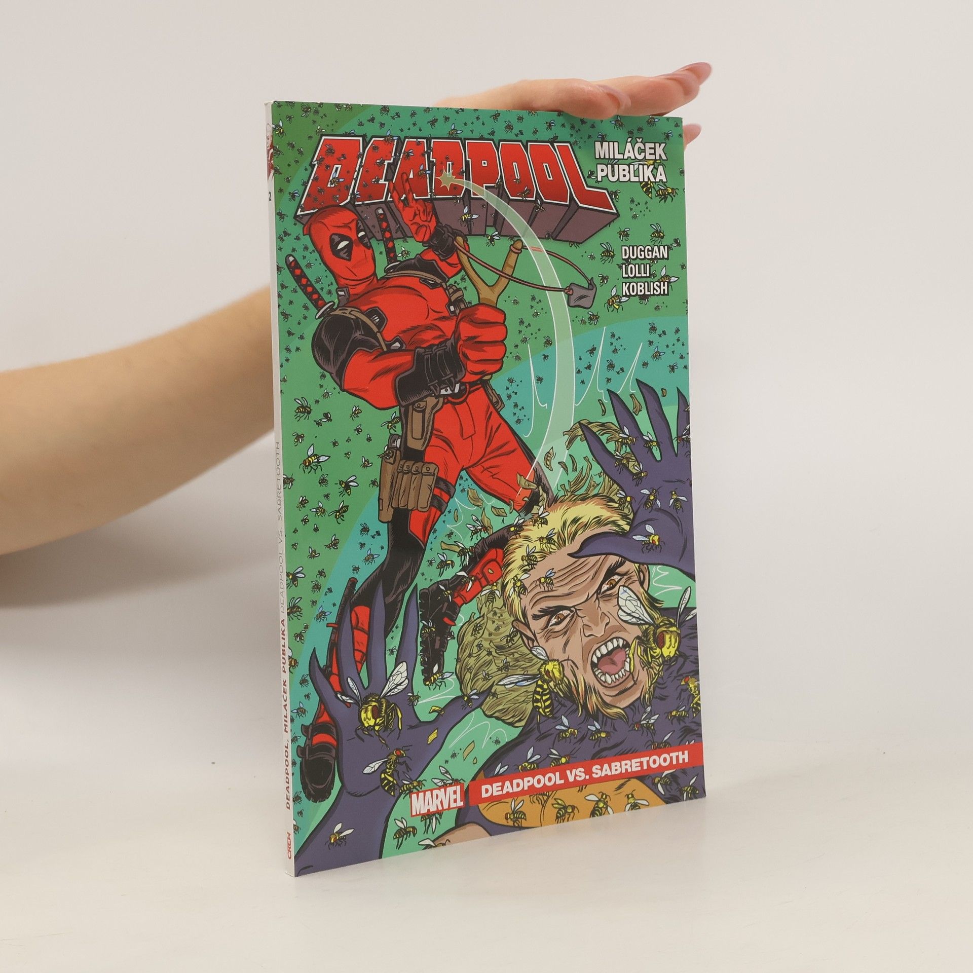 Gerry Duggan Deadpool, miláček publika. "Deadpool vs. Sabretooth"