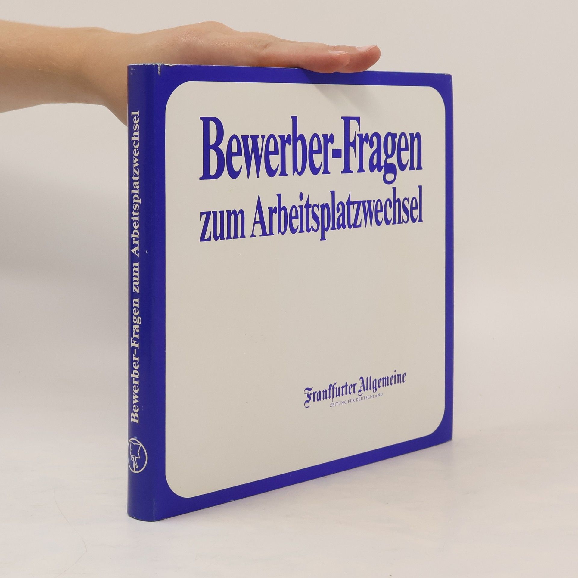 Collectif d'auteurs Bewerber-Fragen Zum Arbeitsplatzwechsel