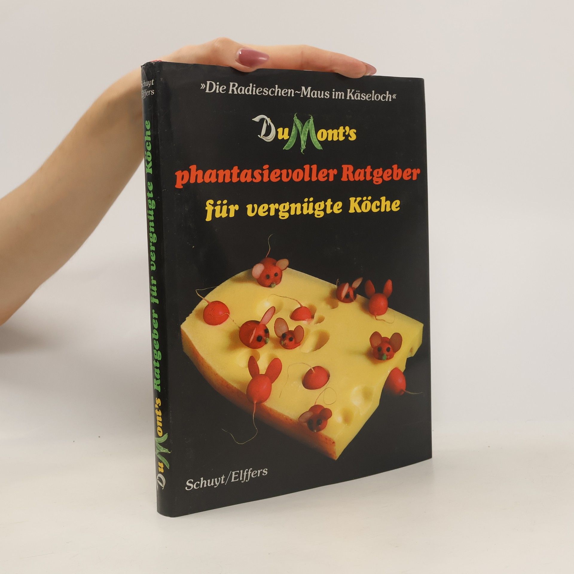 Autorenkollektiv DuMonts phantasievoller Ratgeber für vergnügte Köche