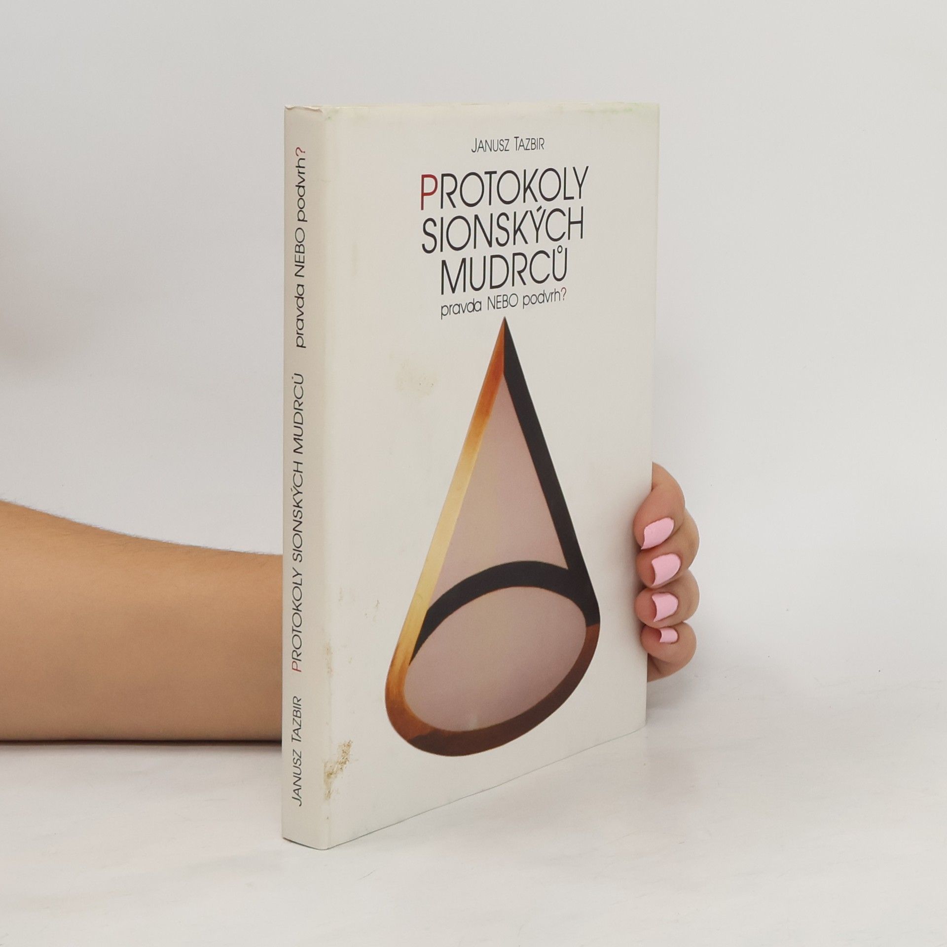 Janusz Tazbir Protokoly sionských mudrců : Pravda nebo podvrh?