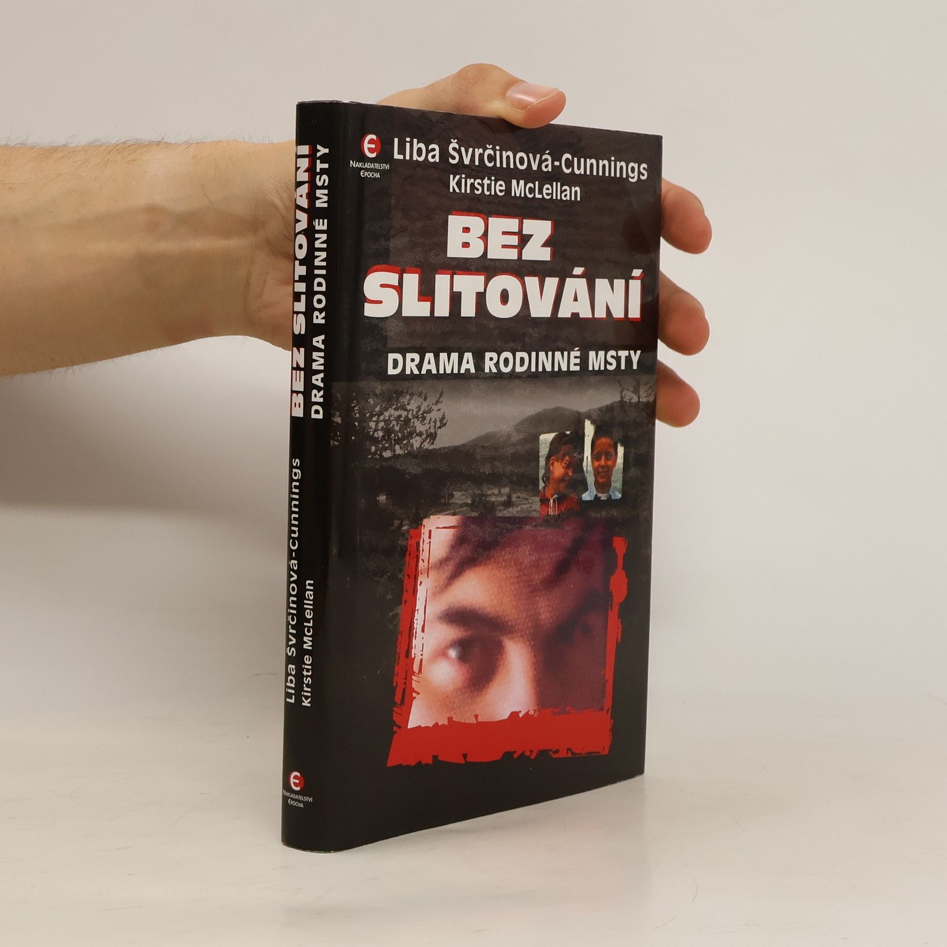 Liba Švrčinová Cunnings Bez slitování. Drama rodinné msty
