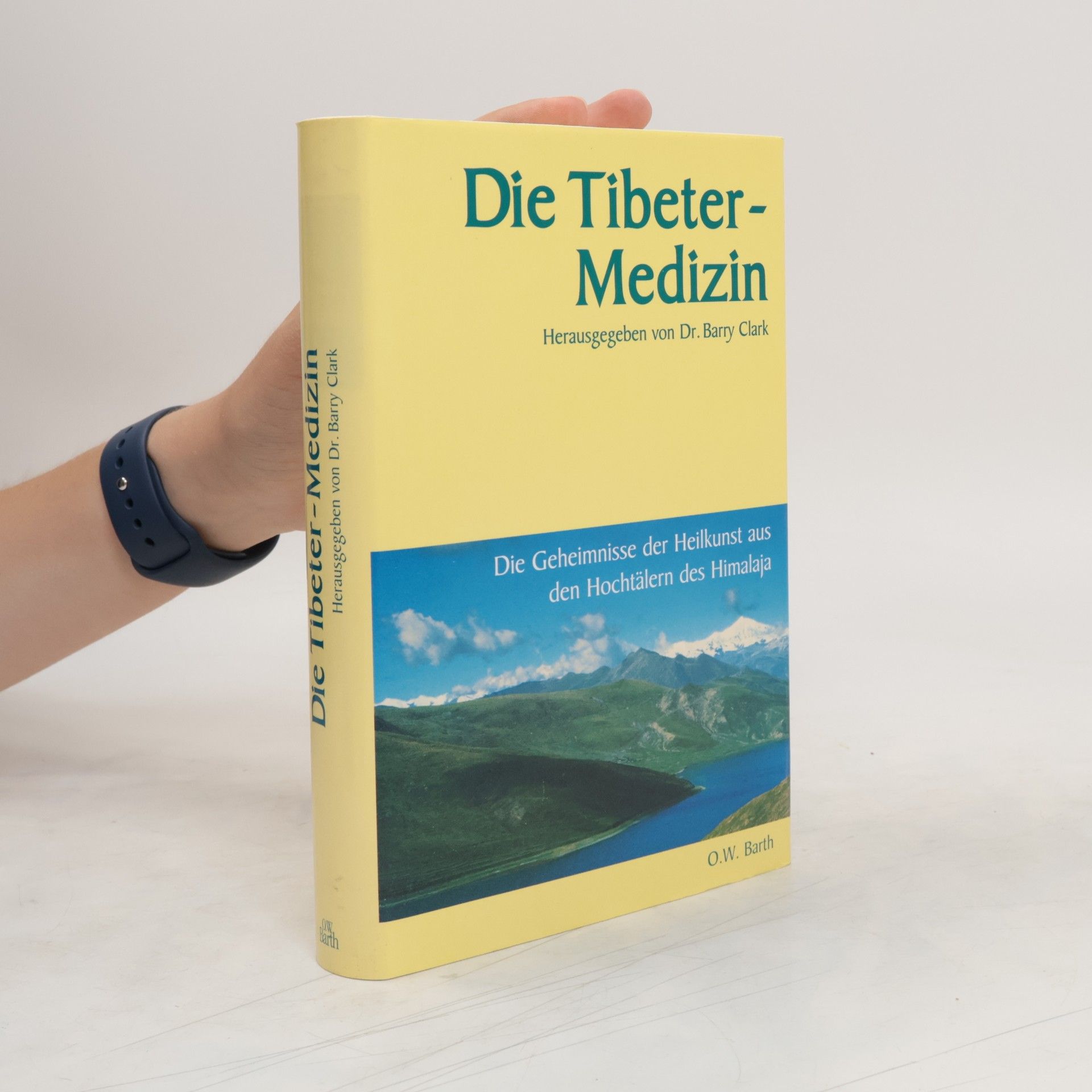 Barry Clark Die Tibeter-Medizin