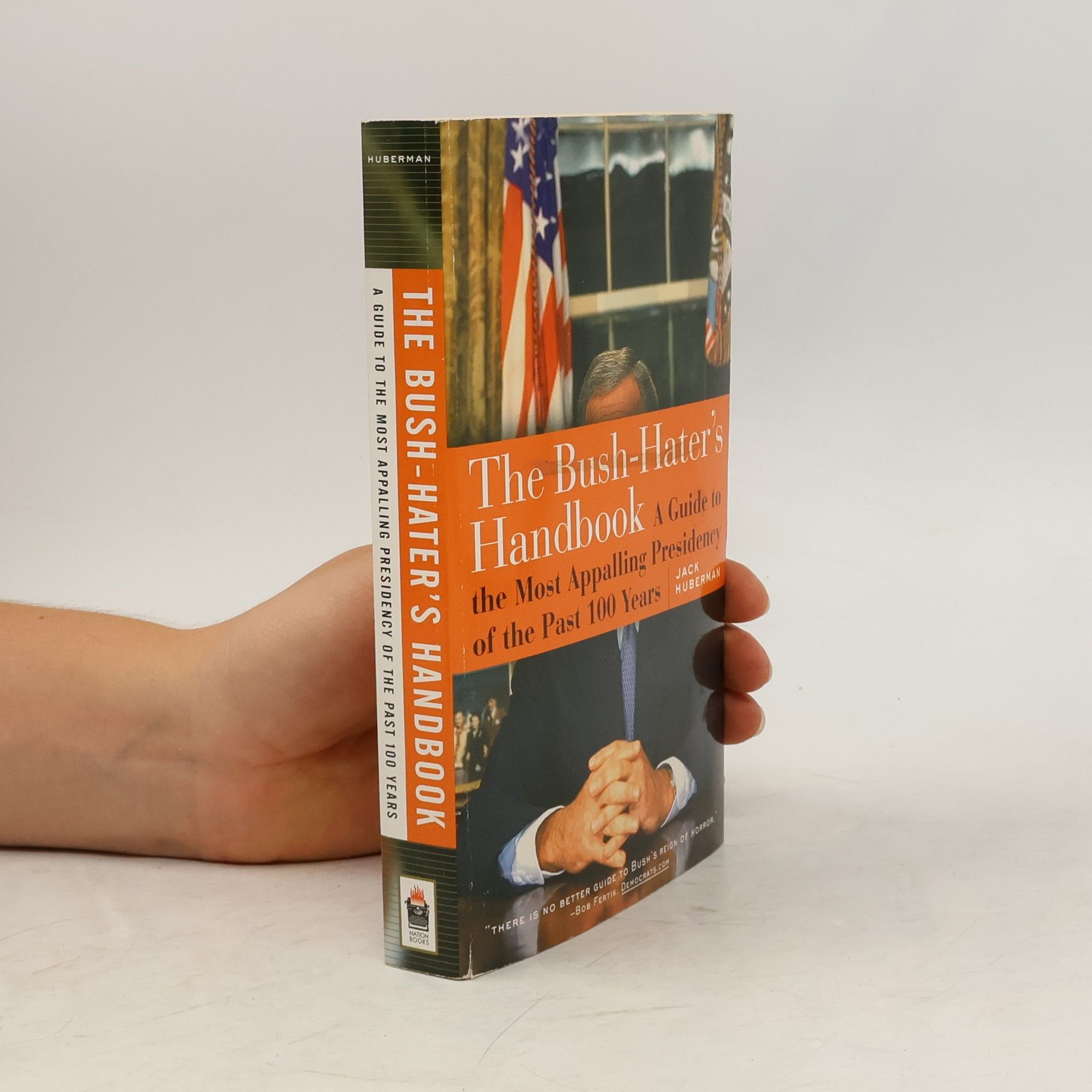 Jack Huberman The Bush-Haters Handbook