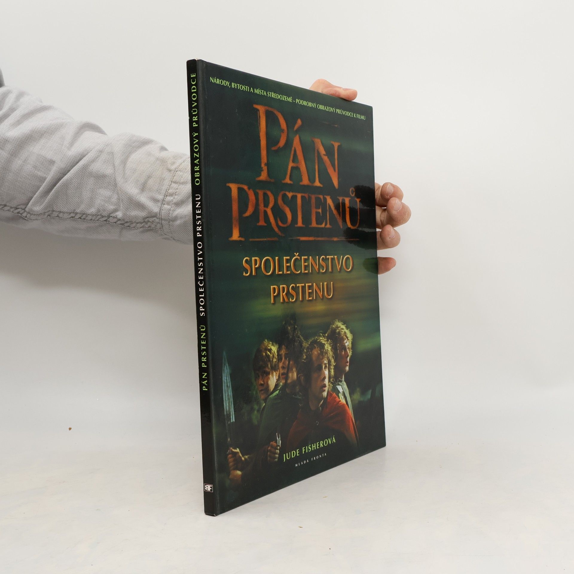 Jude Fisher Národy, bytosti a místa středozemě: Pán prstenů. Společenstvo prstenu