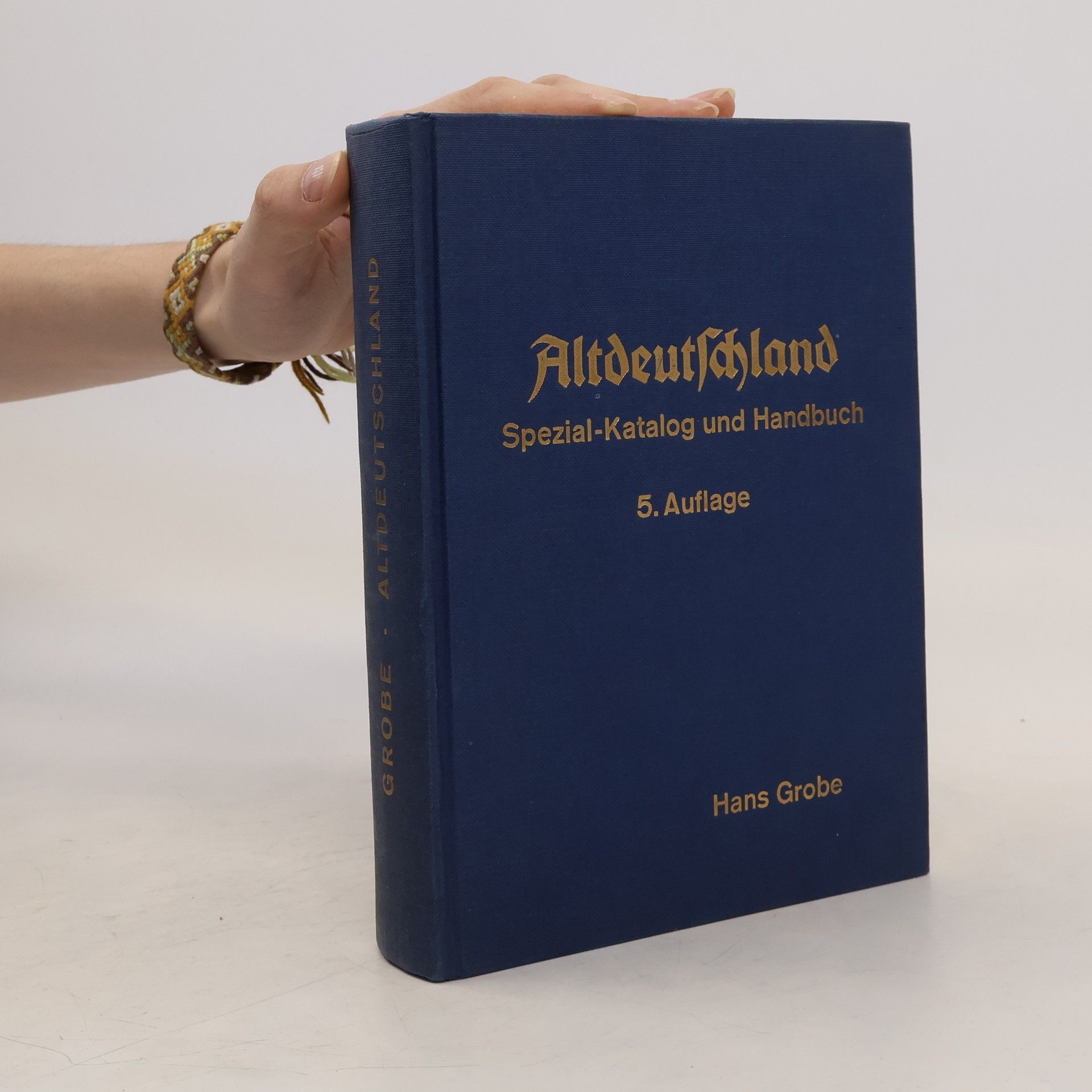 Hans Grobe Altdeutschland. Spezial-Katalog und Handbuch