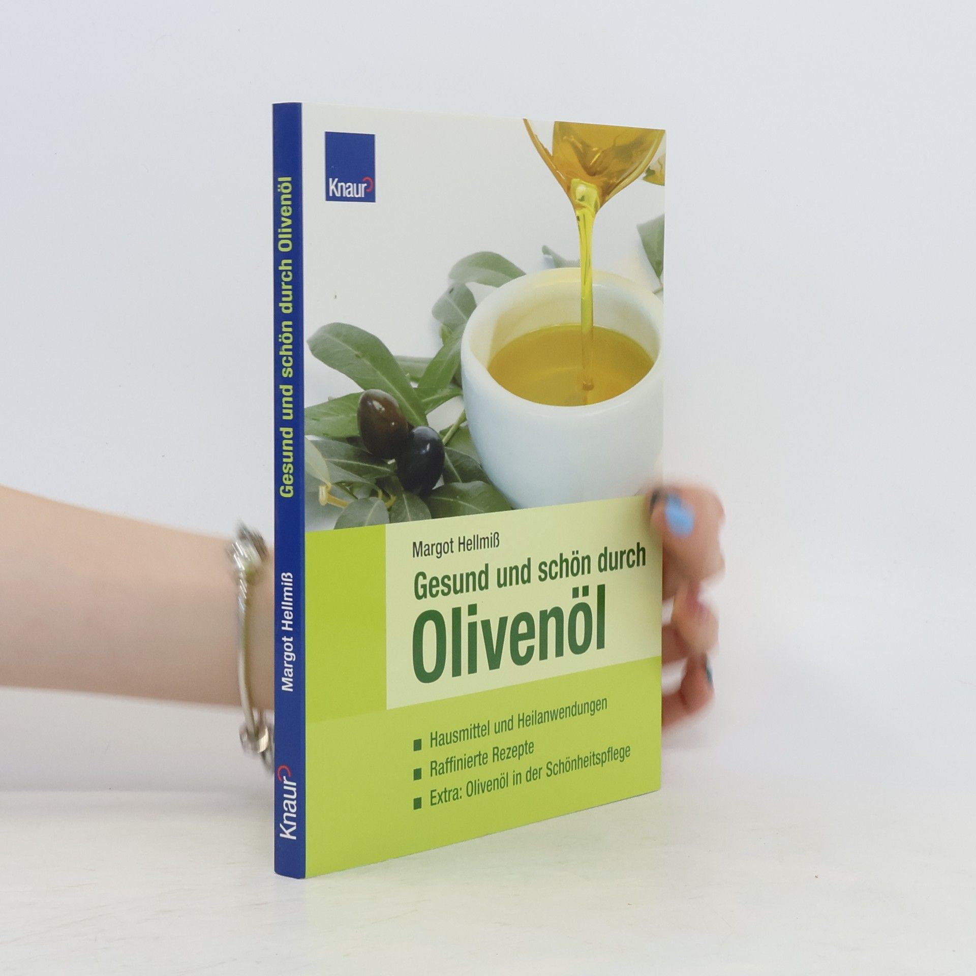 Margot Hellmiß Gesund und schön durch Olivenöl