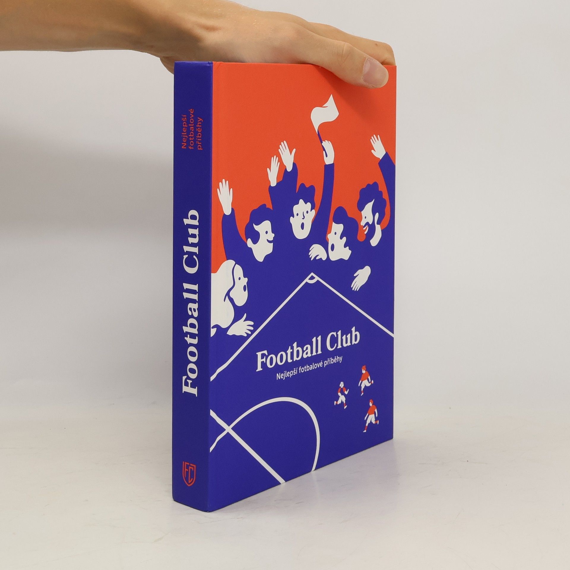 Football Club : nejlepší fotbalové příběhy