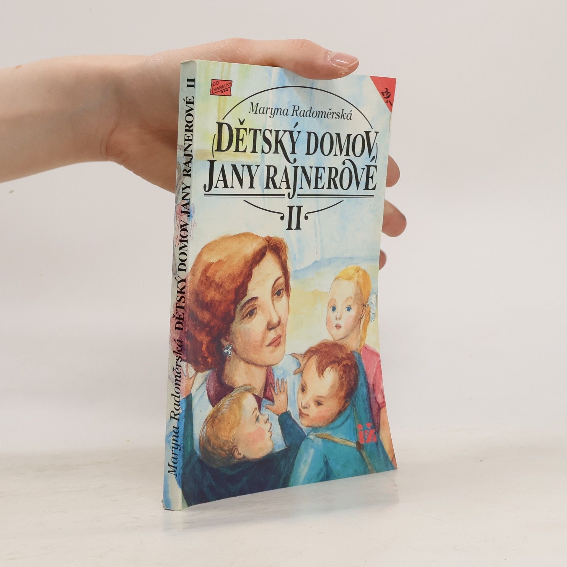 Maryna Radoměrská Dětský domov Jany Rajnerové. II. díl