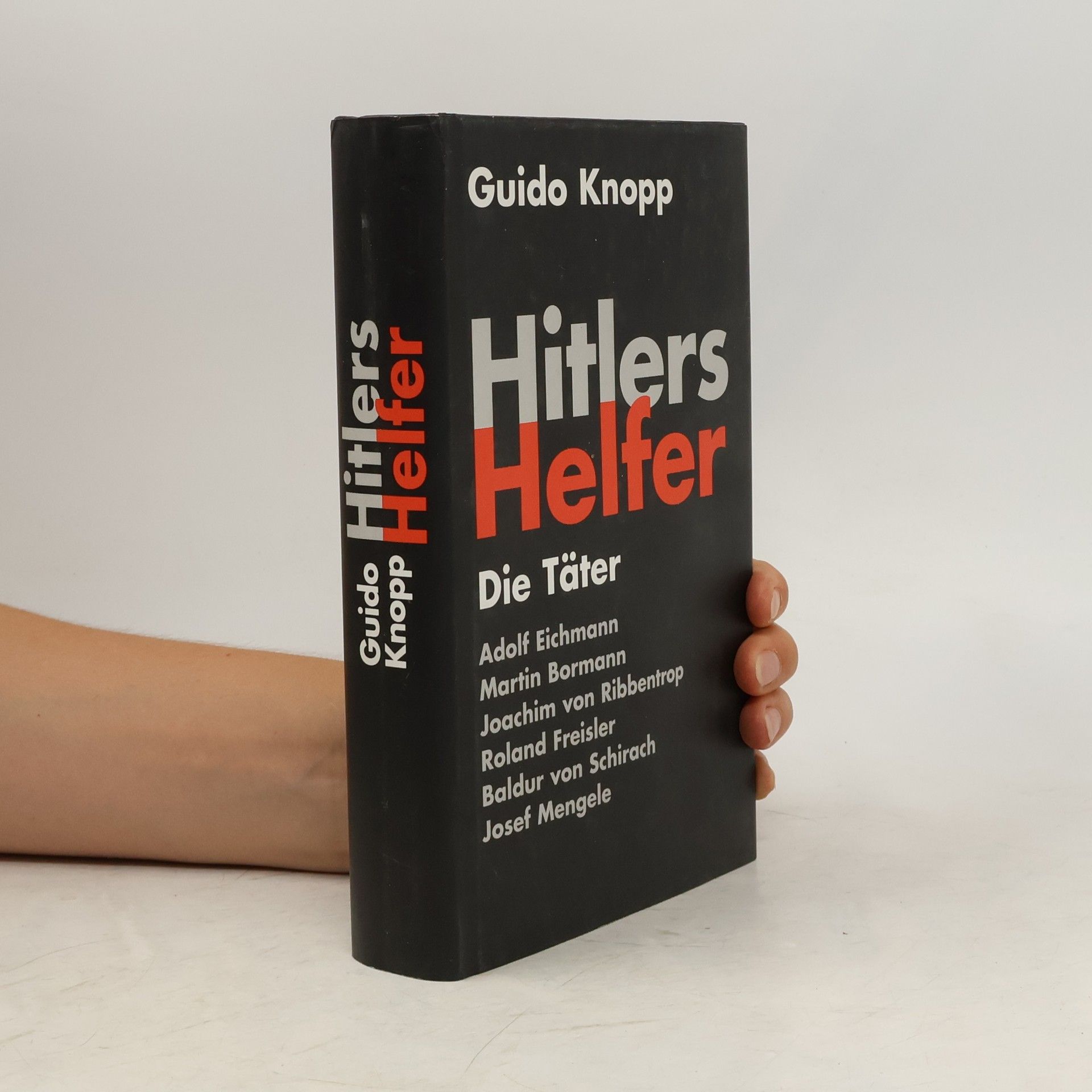 Guido Knopp Hitlers Helfer. Die Täter
