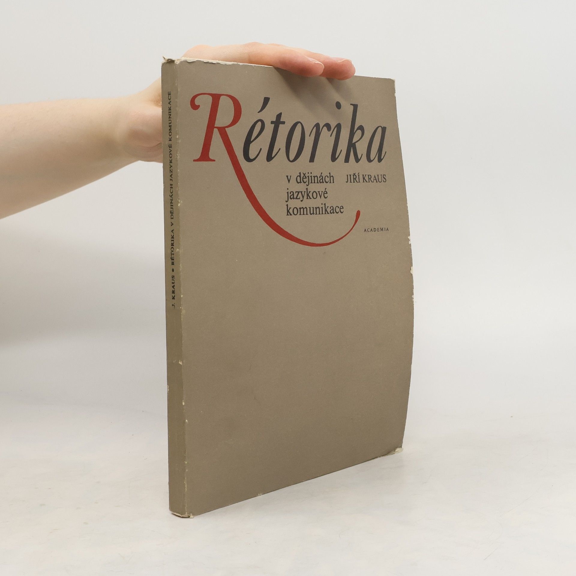 Jiří Kraus Rétorika v dějinách jazykové komunikace