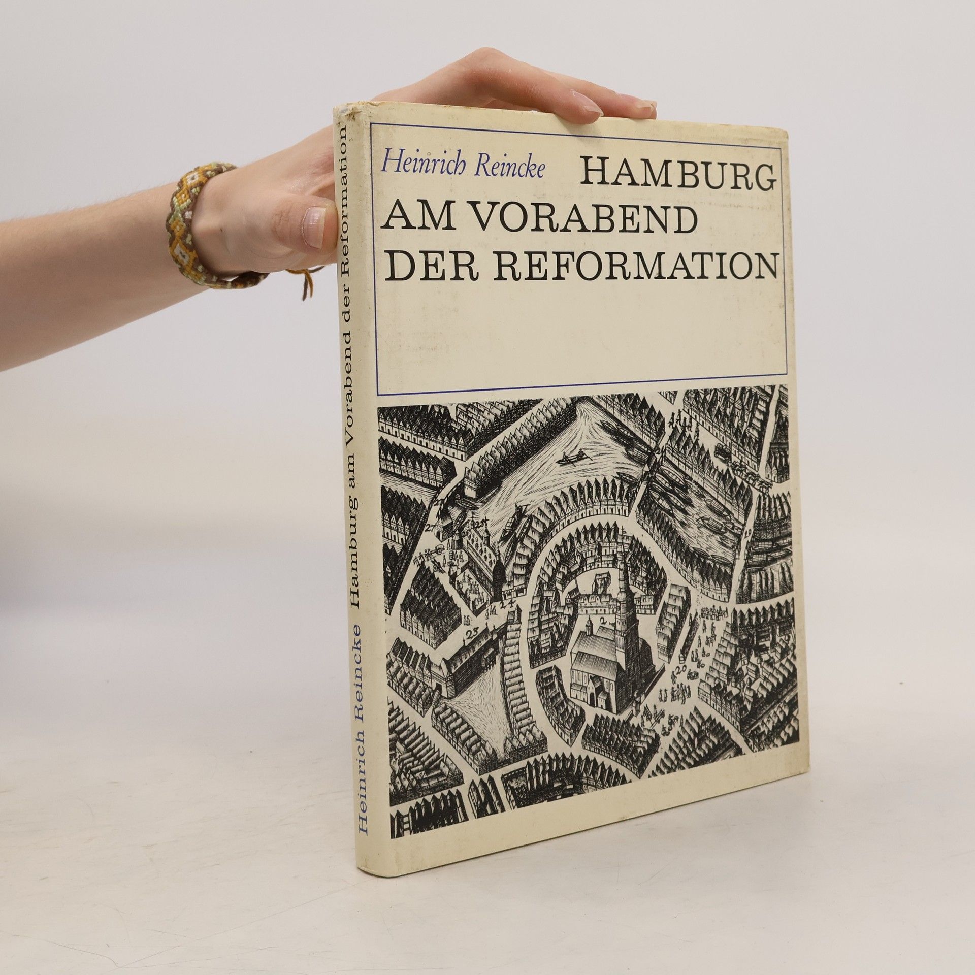 Heinrich Reincke Hamburg am Vorabend der Reformation