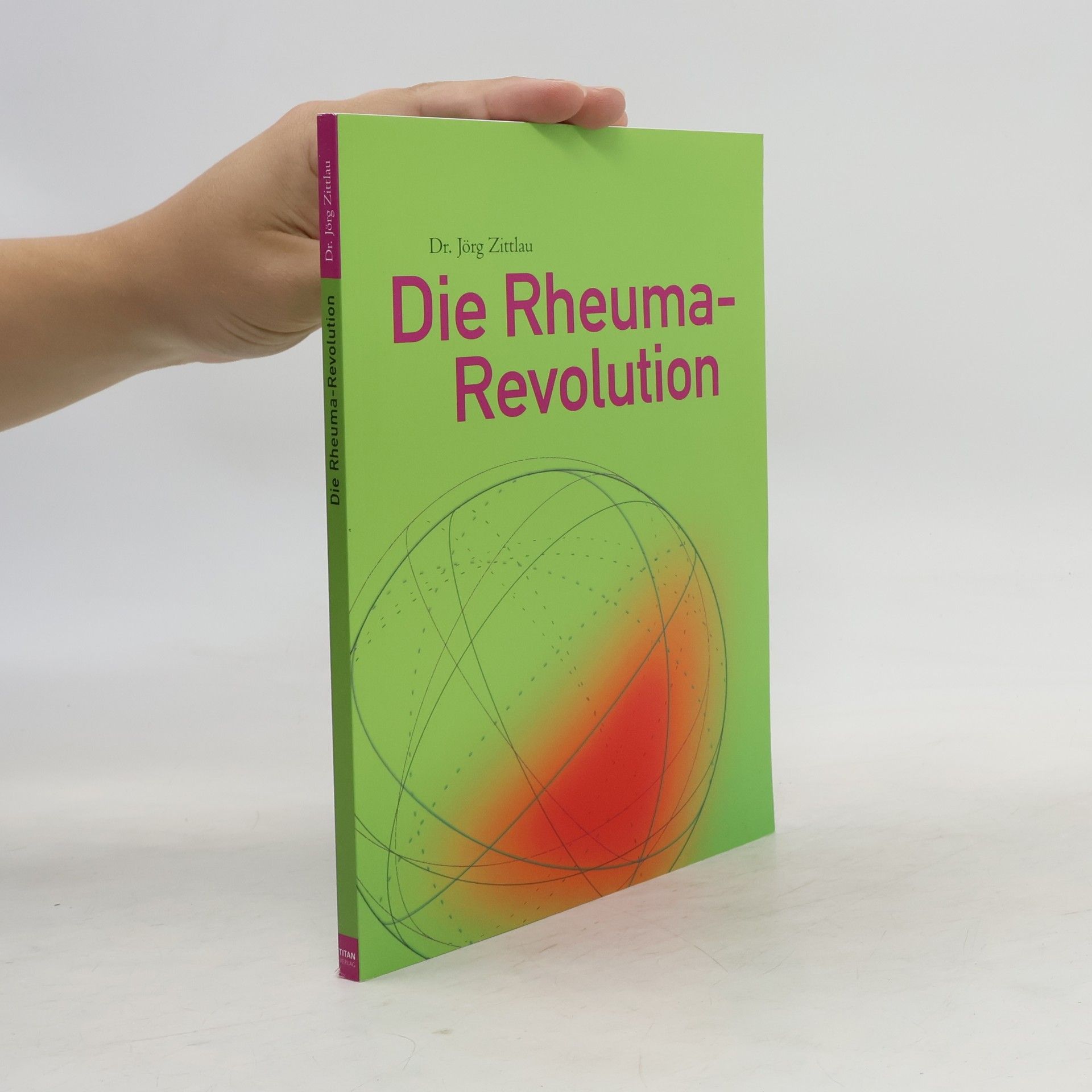 Jörg Zittlou Die Rheuma-Revolution
