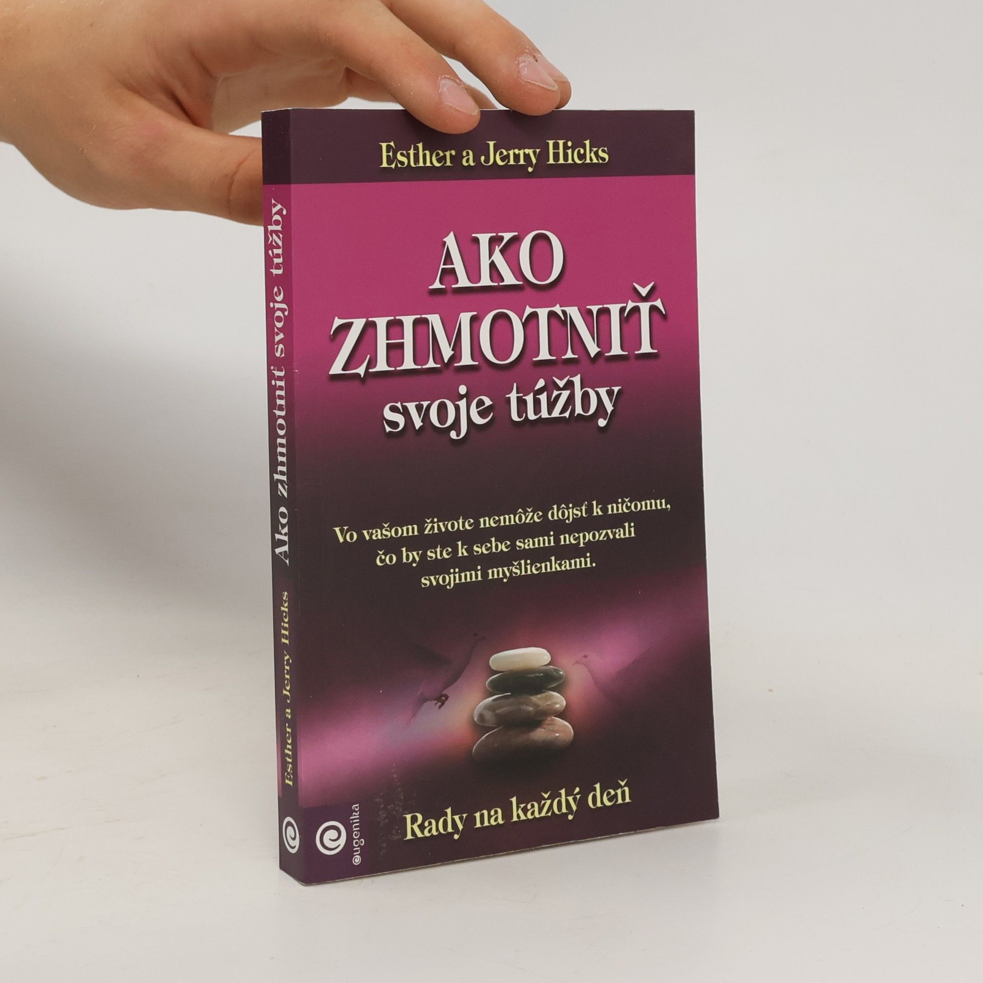 Esther Hicks Ako zhmotniť svoje túžby