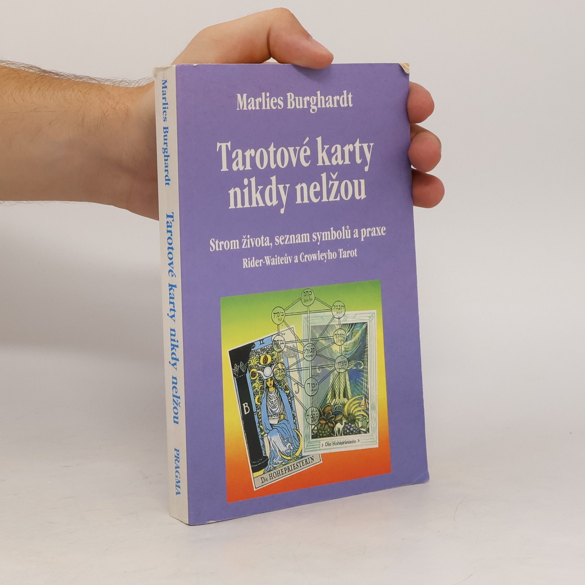 Marlies Burghardt Tarotové karty nikdy nelžou