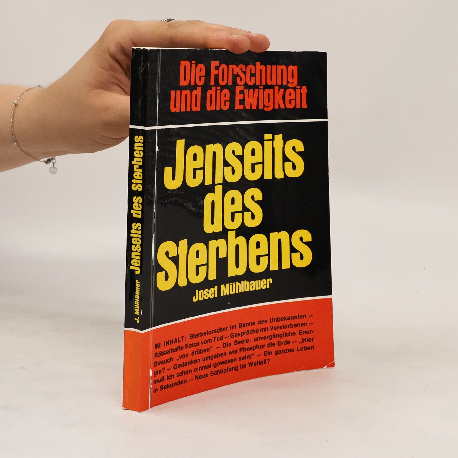 Josef Mühlbauer Die Forschung und die Ewigkeit: Jenseits des Sterbens