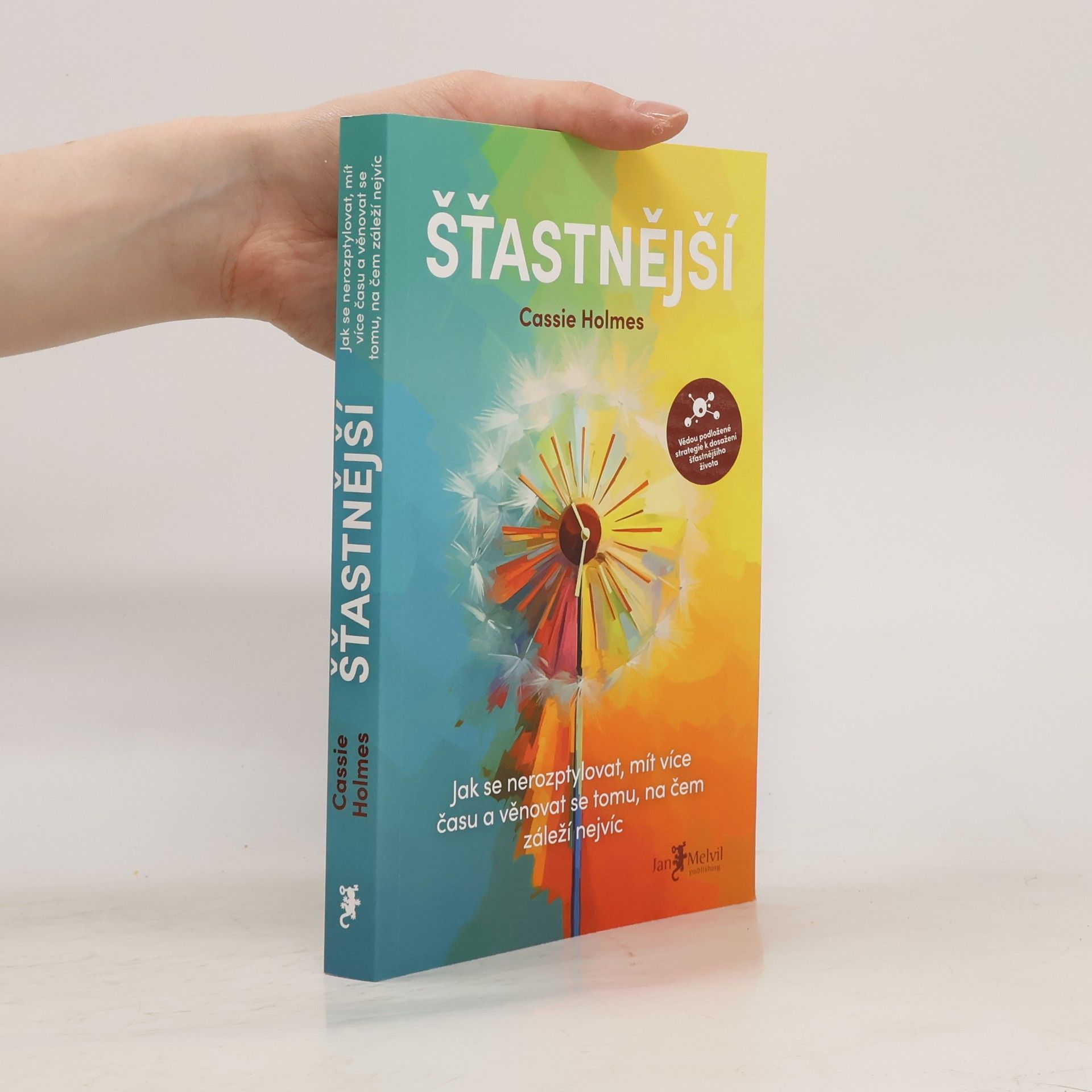 Eva Nevrlá Šťastnější : jak se nerozptylovat, mít více času a věnovat se tomu, na čem záleží nejvíc