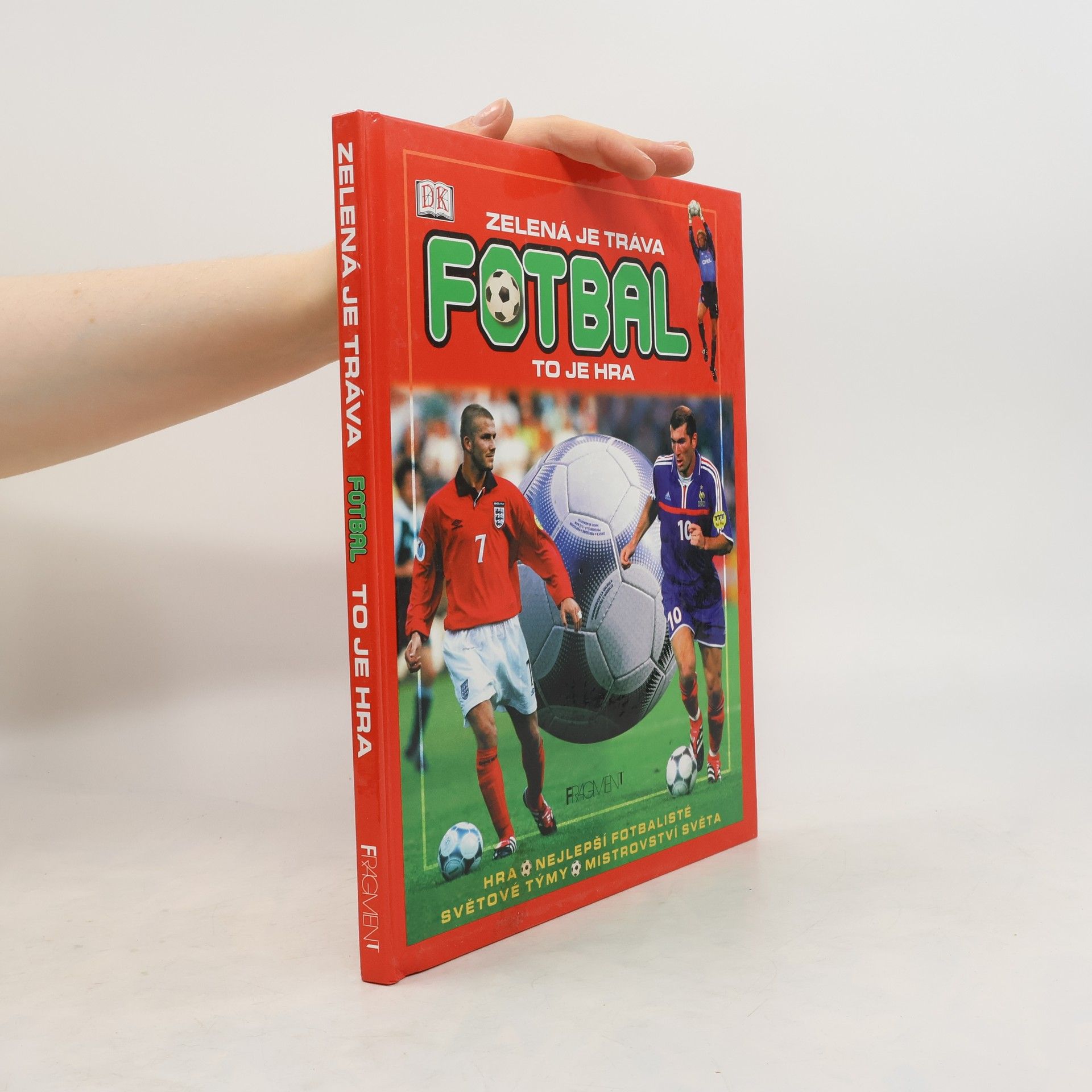 Baddiel Ivor Zelená je tráva, fotbal, to je hra