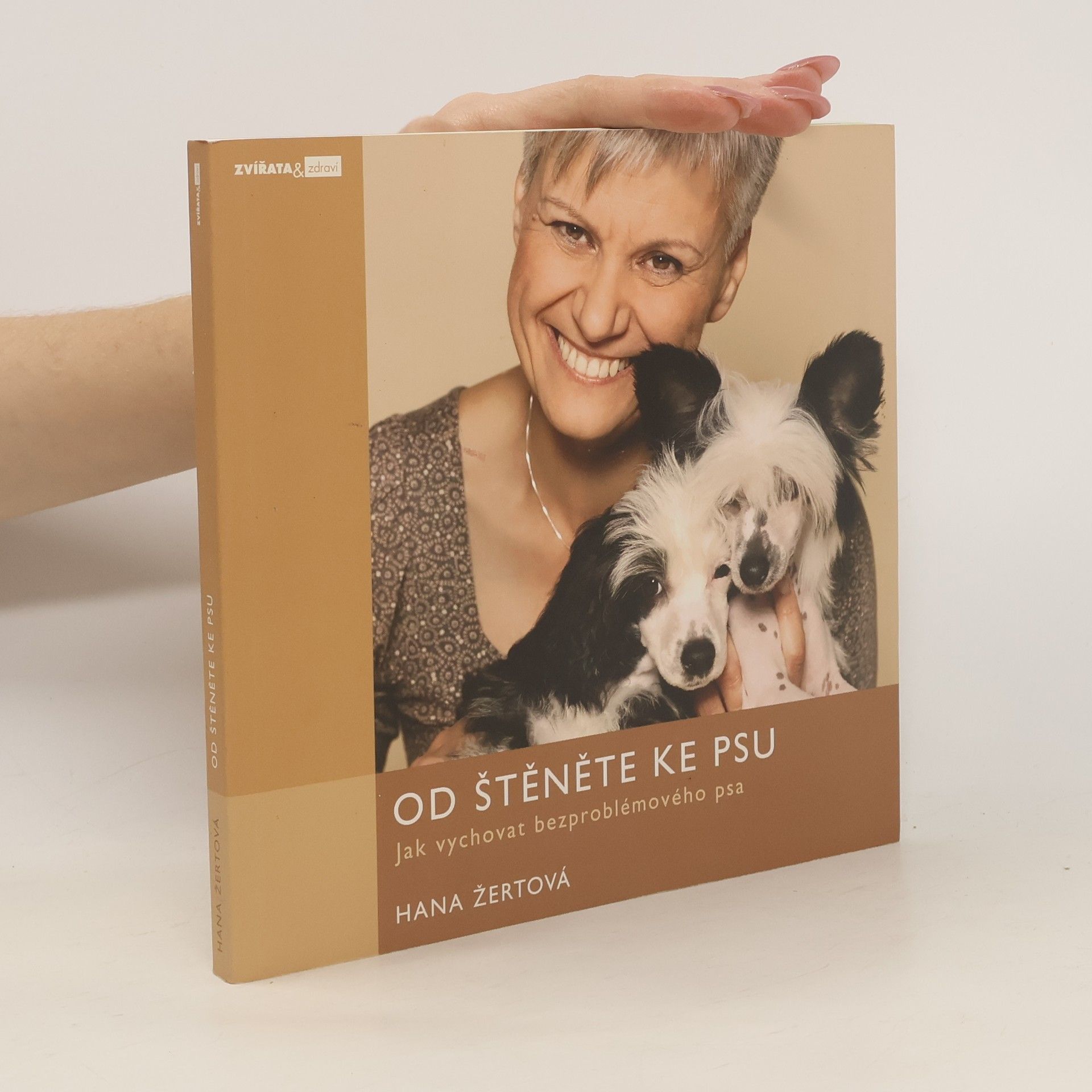 Hana Žertová Od štěněte ke psu : jak vychovat bezproblémového psa
