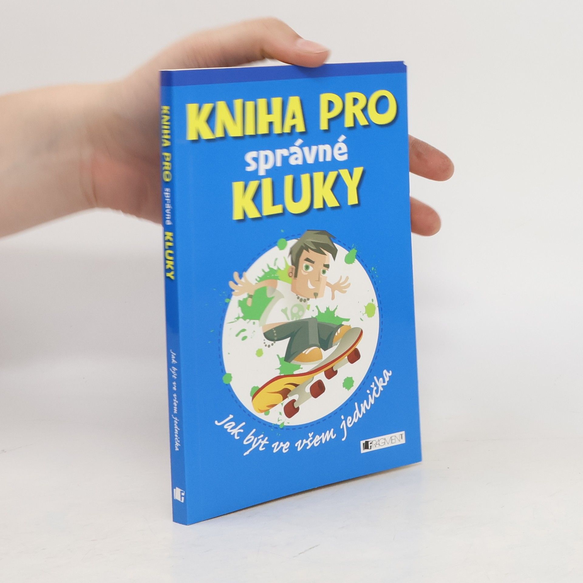 Dominique Enright Kniha pro správné kluky: Jak být ve všem jednička