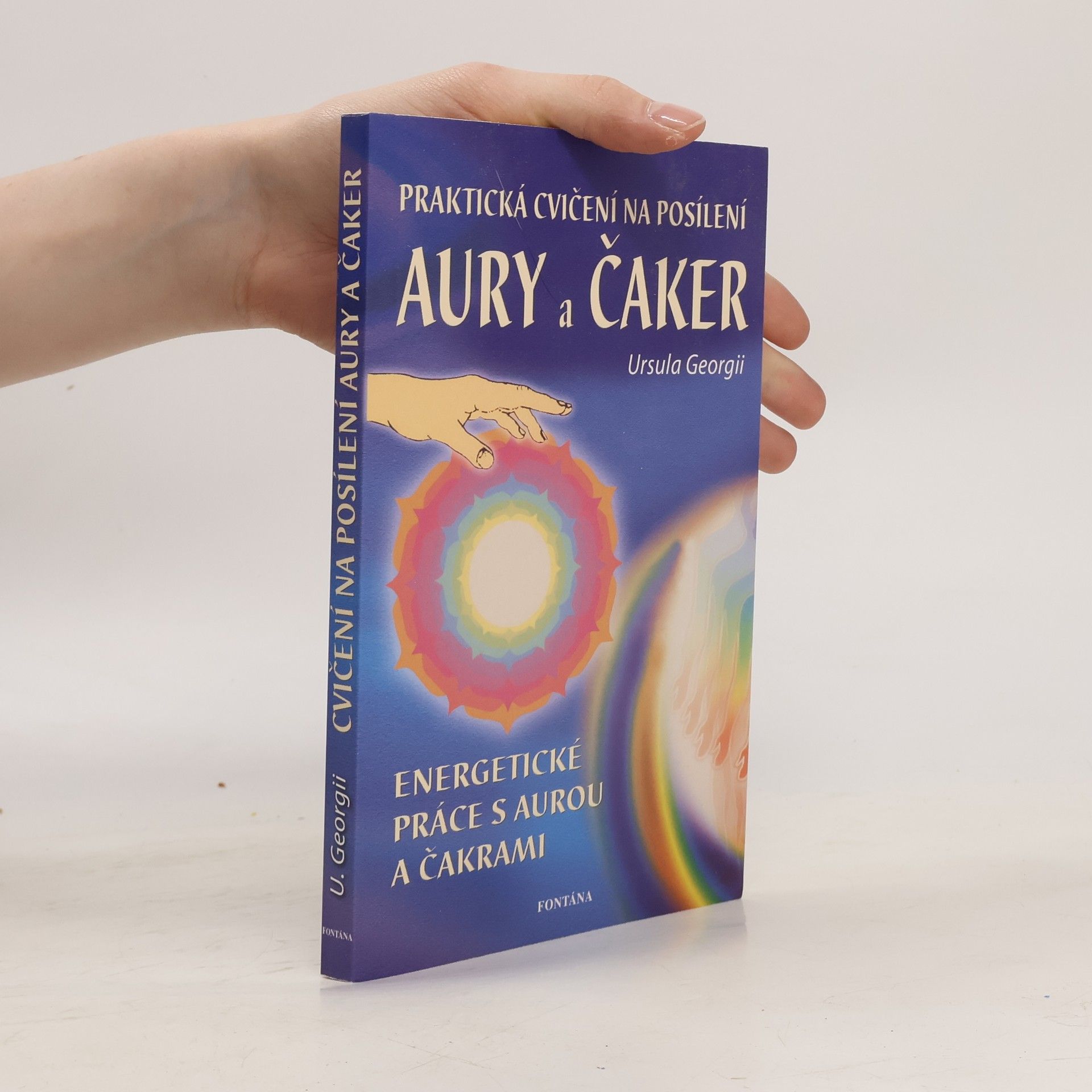 Ursula Georgii Praktická cvičení na posílení aury a čaker
