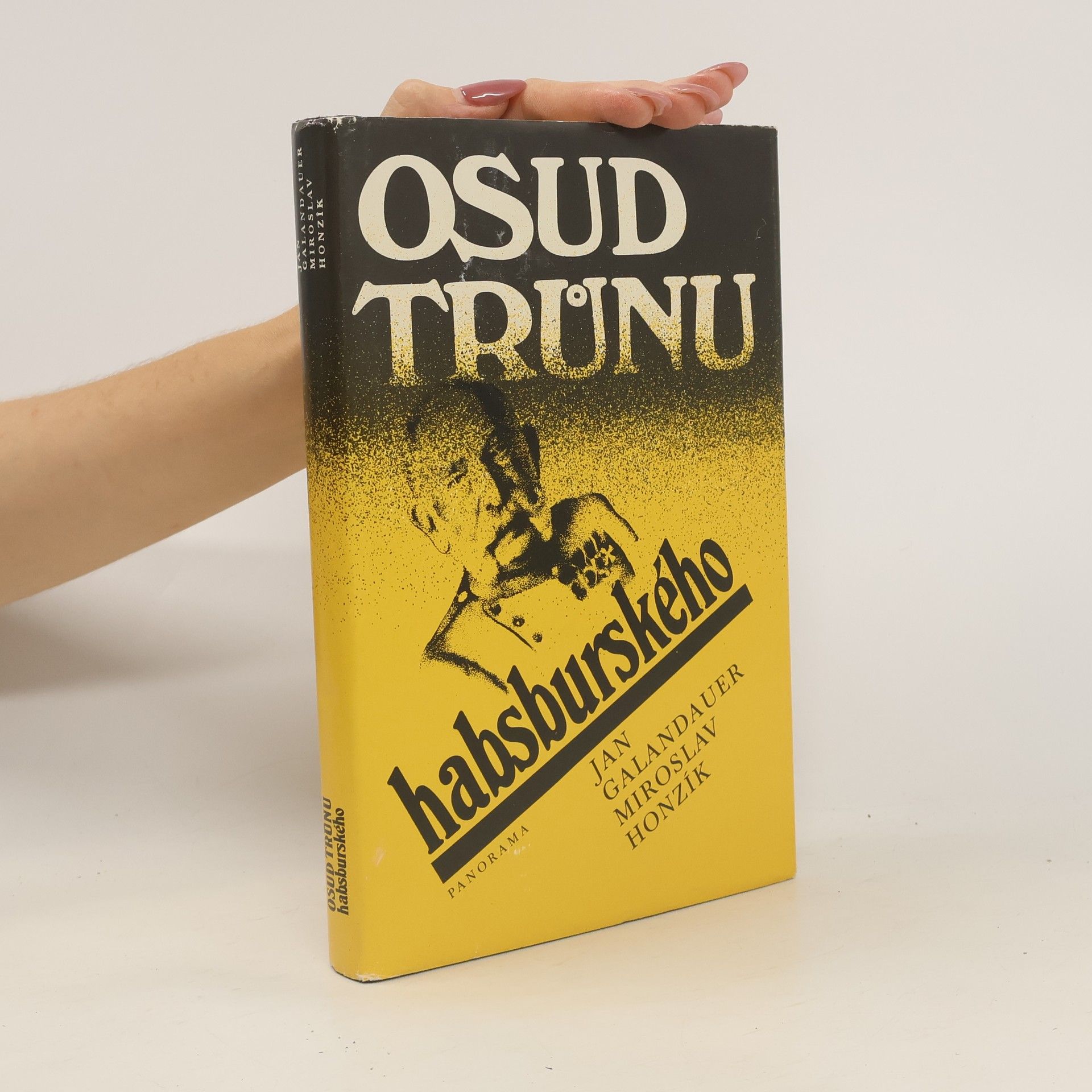 Jan Galandauer Osud trůnu habsburského