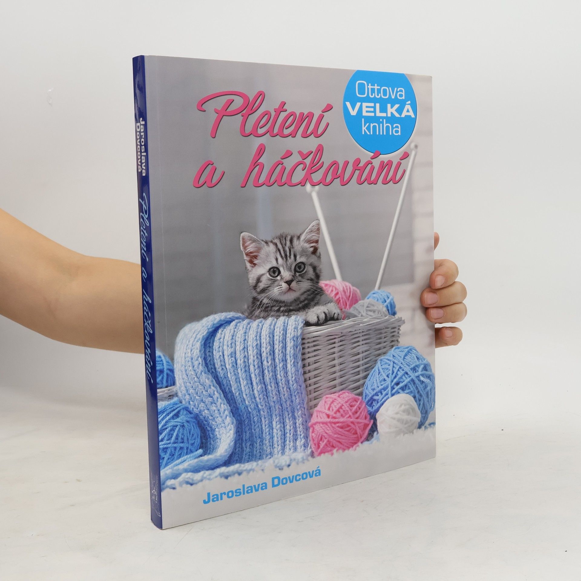 Jaroslava Dovcová Ottova velká kniha. Pletení a háčkování