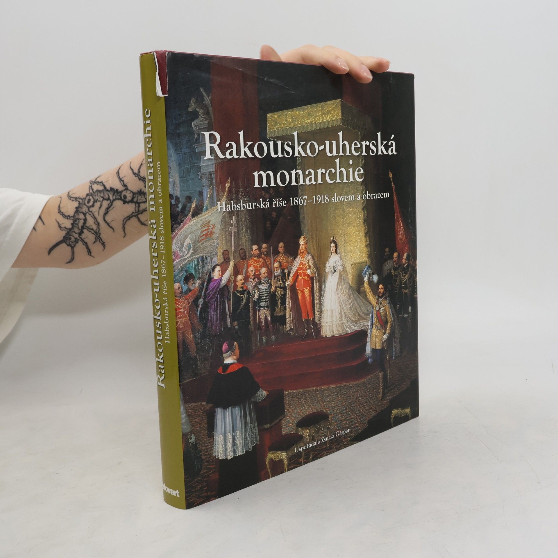 Roman Holec Rakousko-uherská monarchie 1867 - 1918