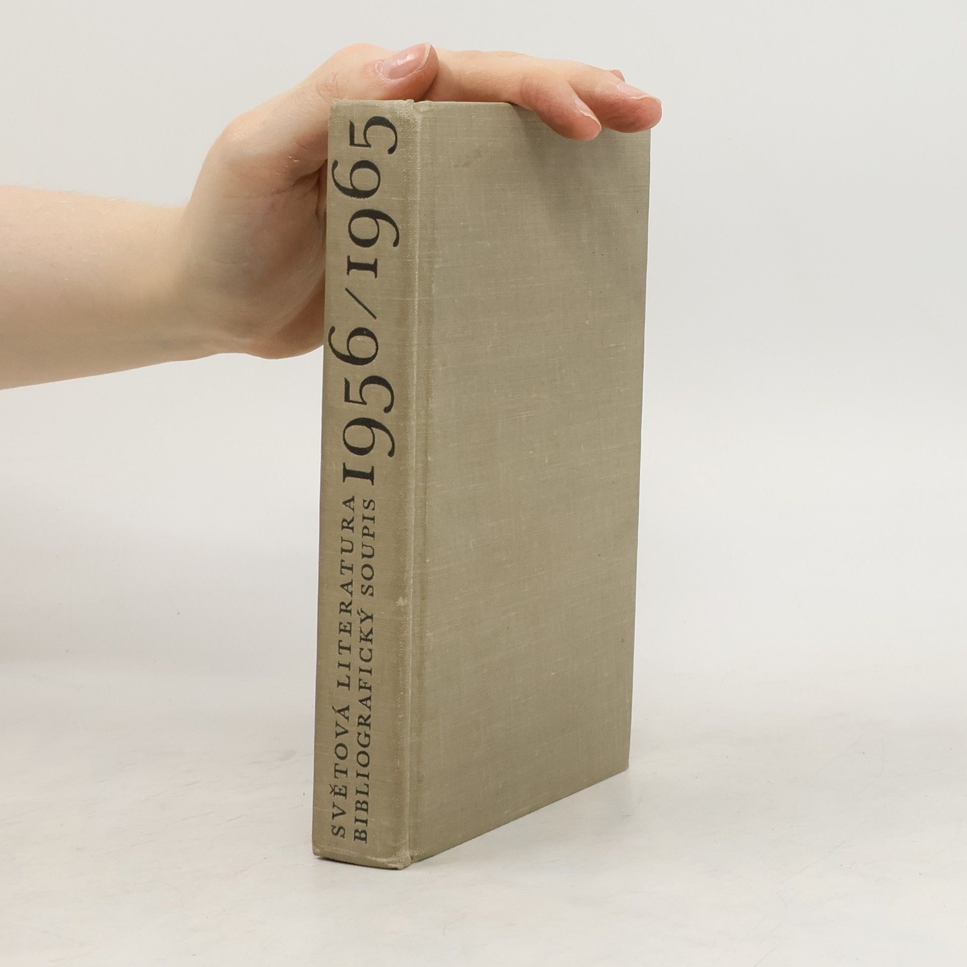 Zdeňka Broukalová Světová literatura 1956-1965 : bibliografický soupis