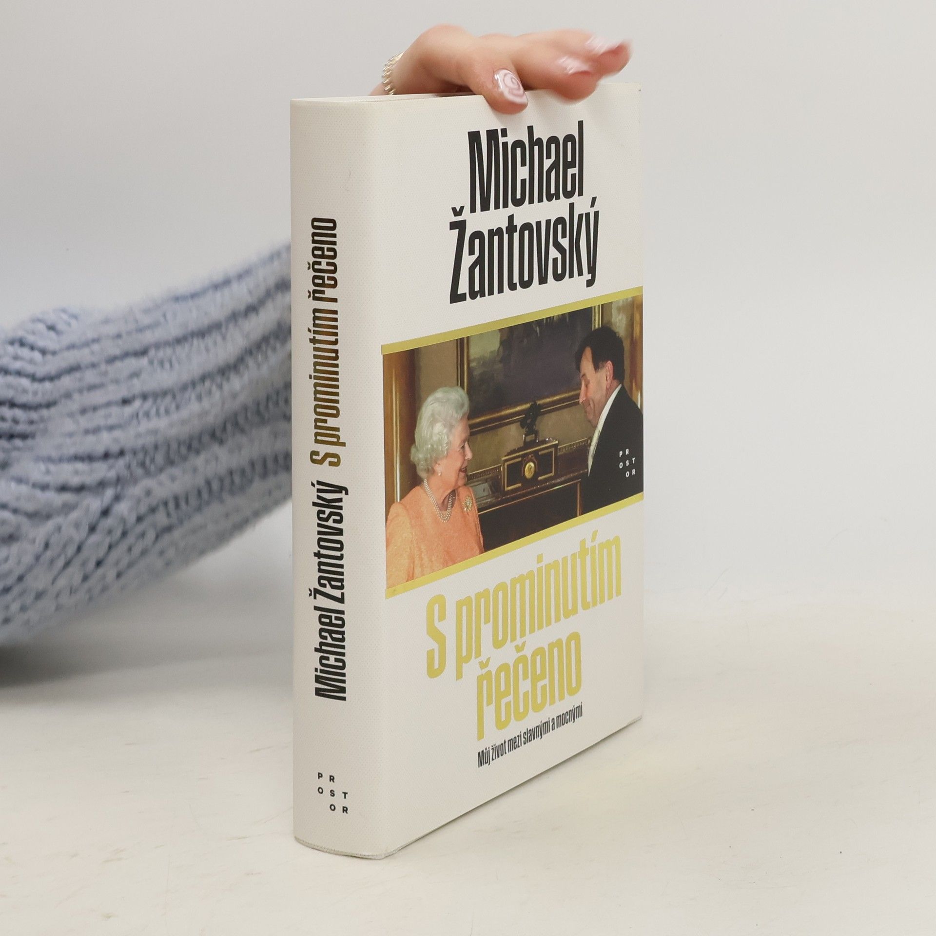 Michael Žantovský S prominutím řečeno : můj život mezi slavnými a mocnými