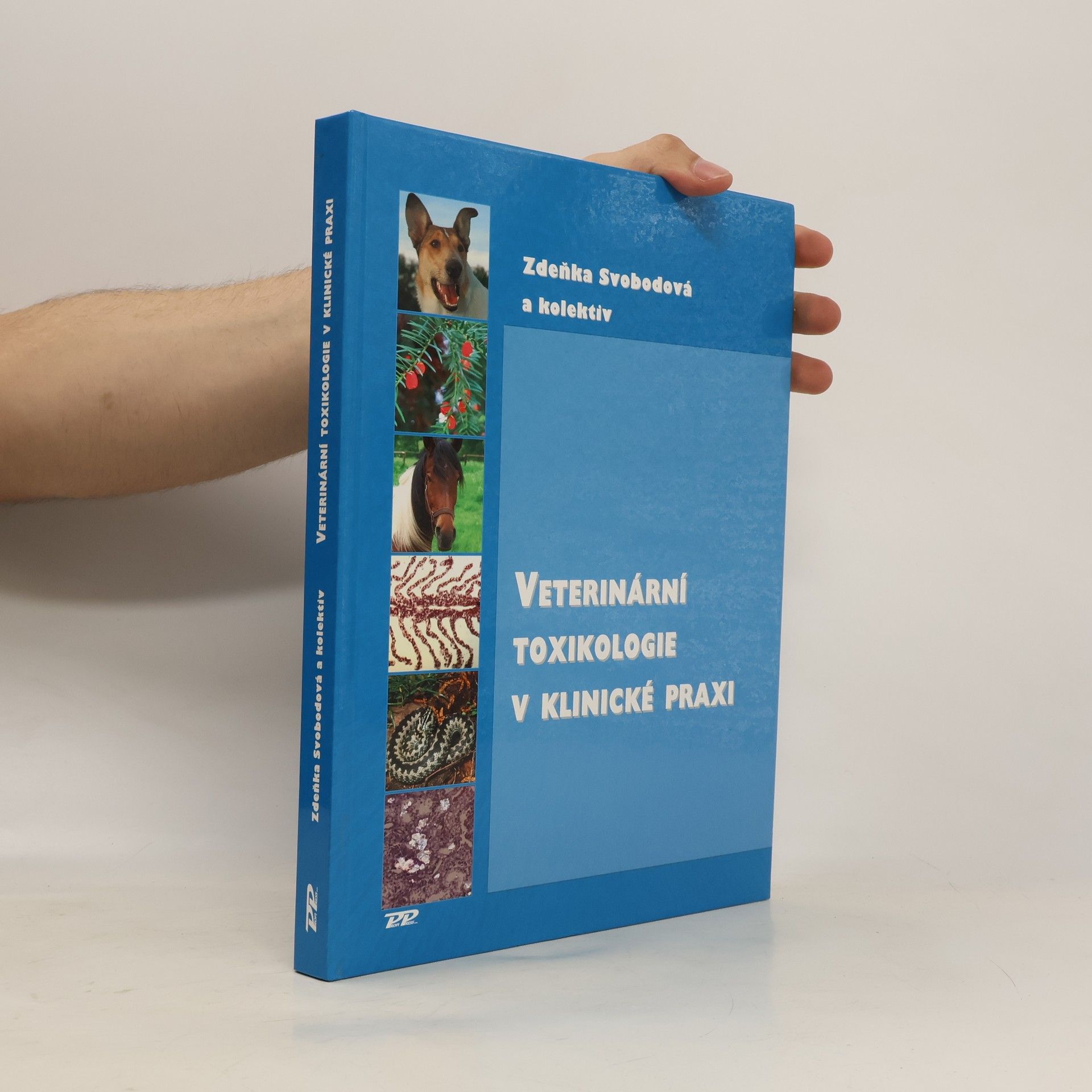 Zdeňka Svobodová Veterinární toxikologie v klinické praxi