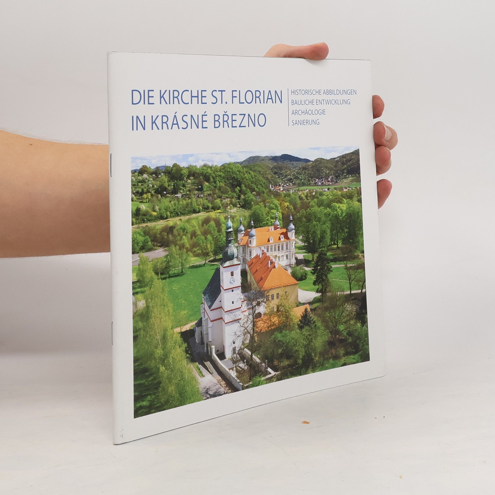 Collectif d'auteurs Die Kirche St. Florian in Krásné Březno