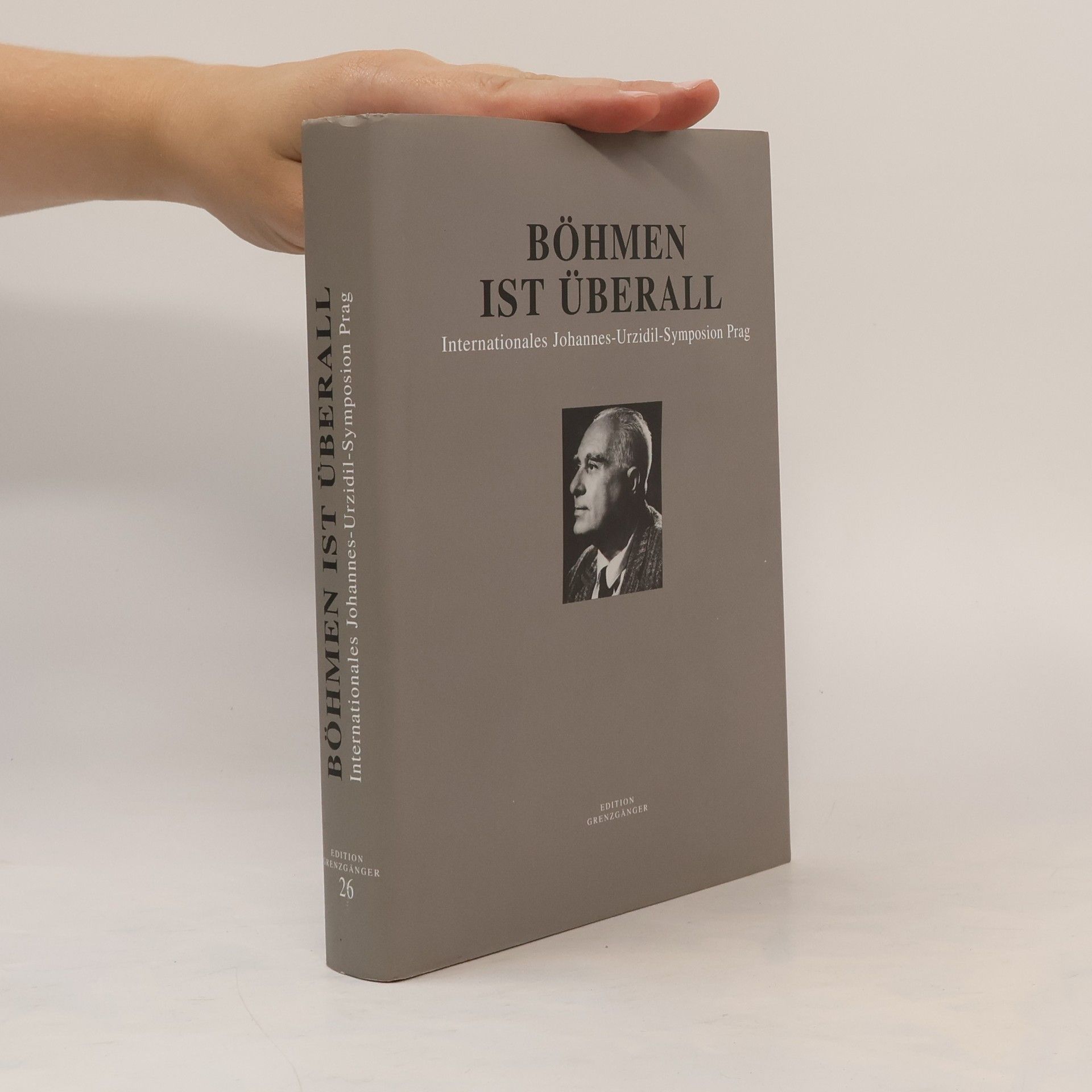Collectif d'auteurs Böhmen ist überall: Internationales Johannes-Urzidil-Symposion, Prag