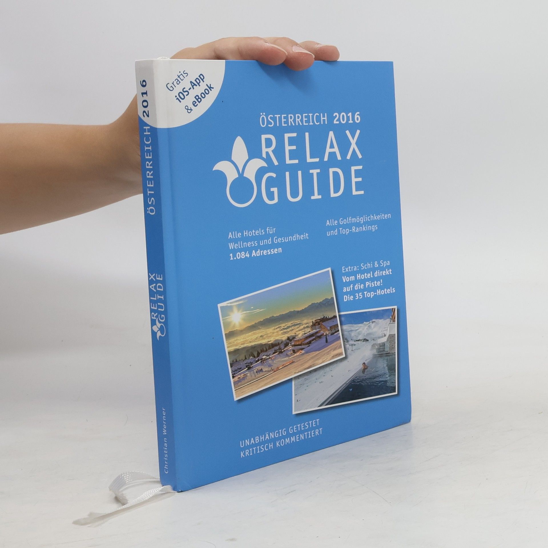 Werner Christian RELAX Guide 2016 Österreich - Der kritische Wellness- und Gesundheitshotelführer
