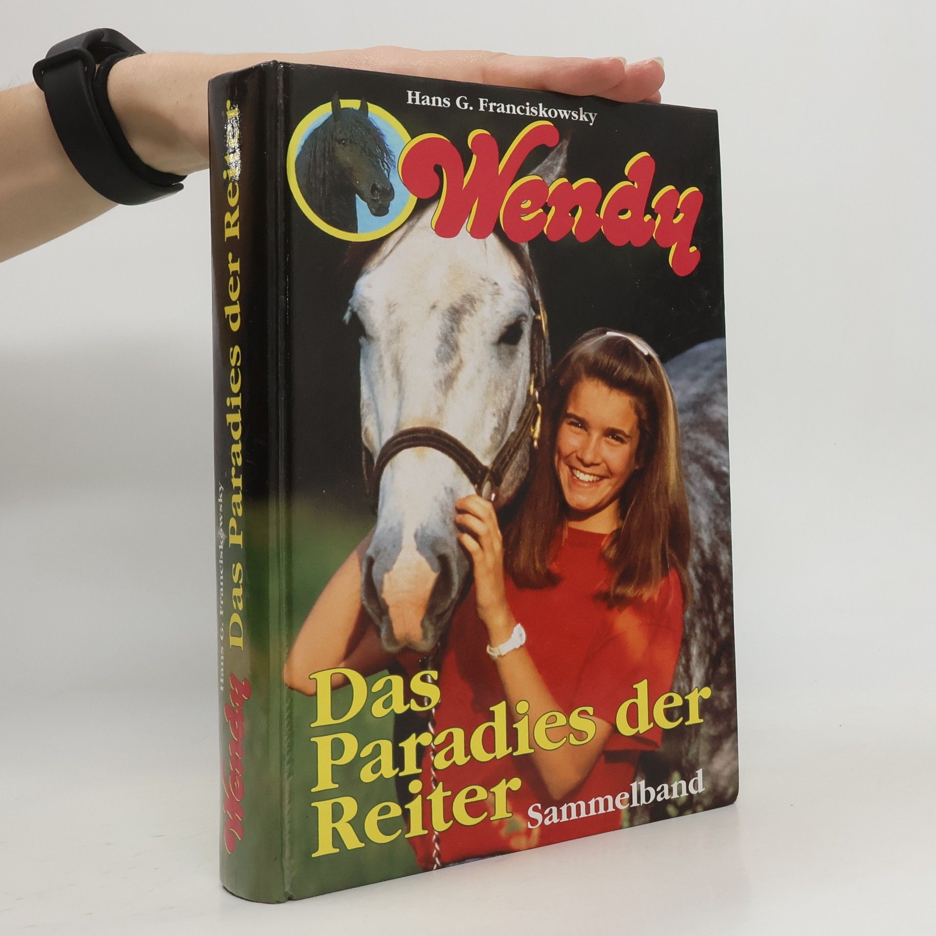 Hans G. Franciskowsky Wendy: Das Paradies der Reiter
