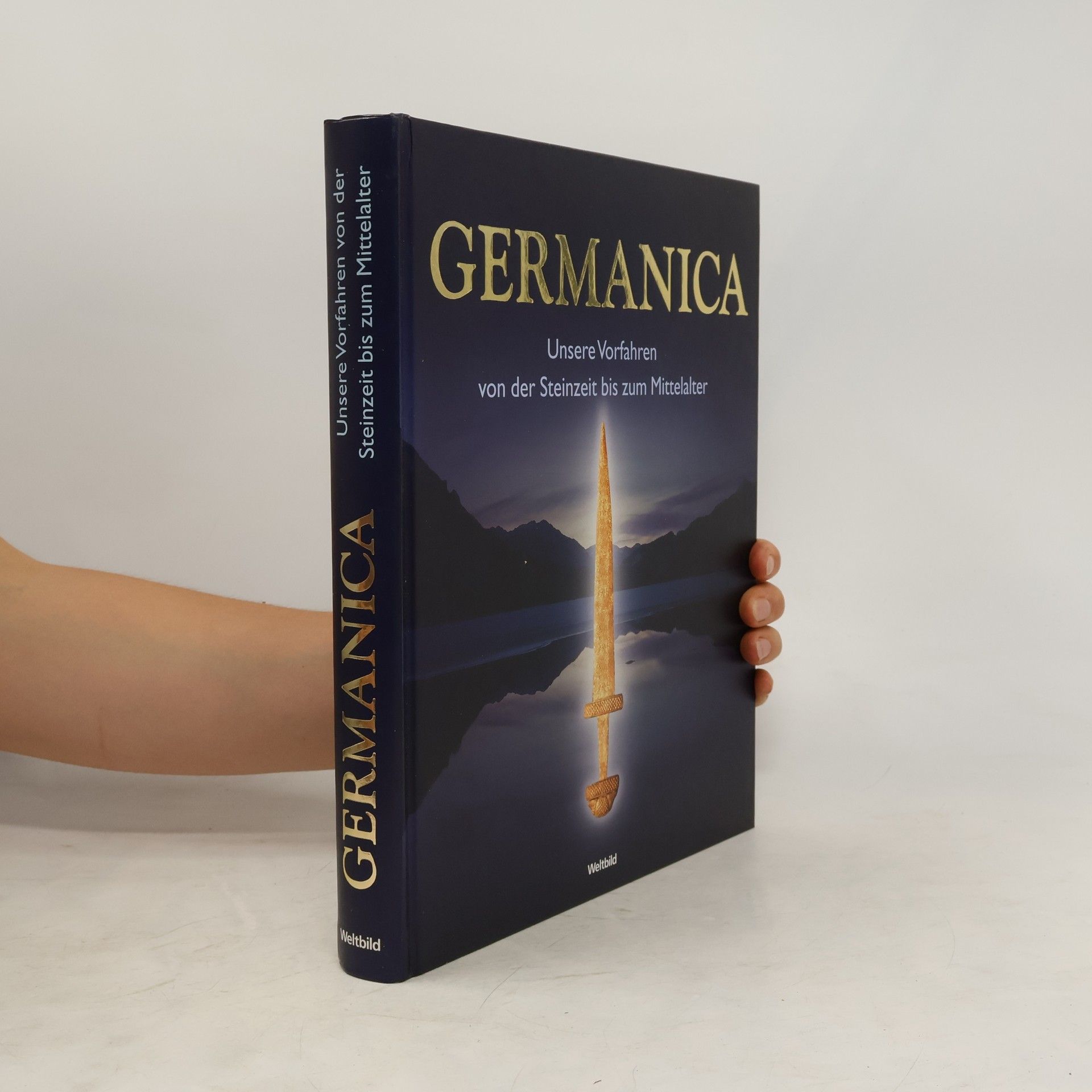 Uta von Freeden Germanica: Unsere Vorfahren von der Steinzeit bis zum Mittelalter