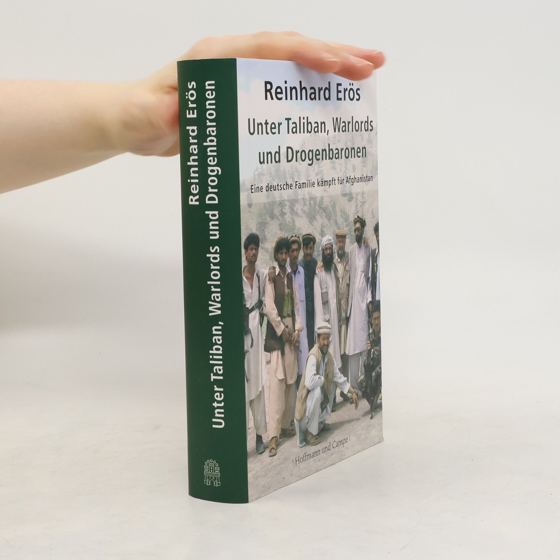 Reinhard Erös Unter Taliban, Warlords und Drogenbaronen