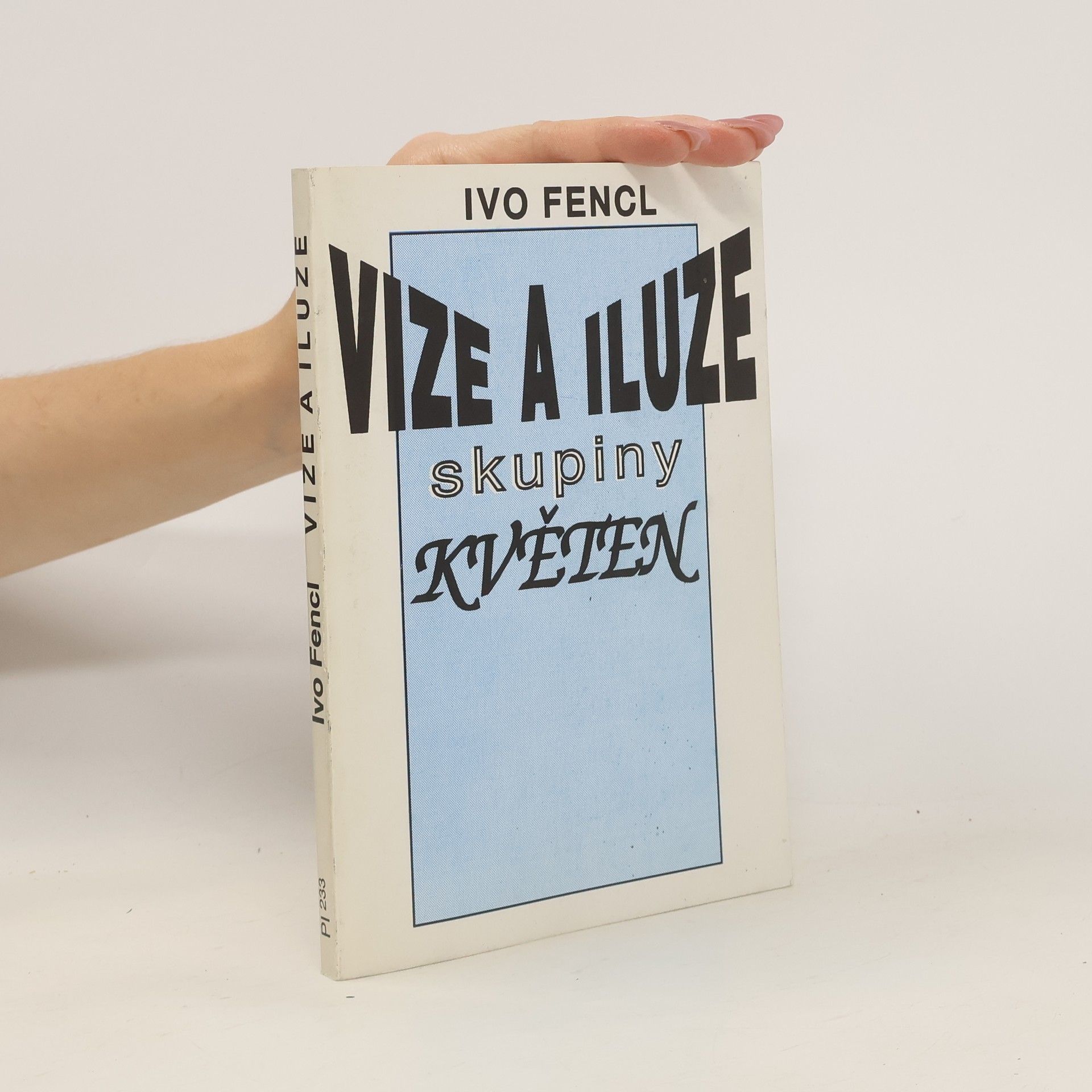 Jan Odnykud Vize a iluze skupiny Květen