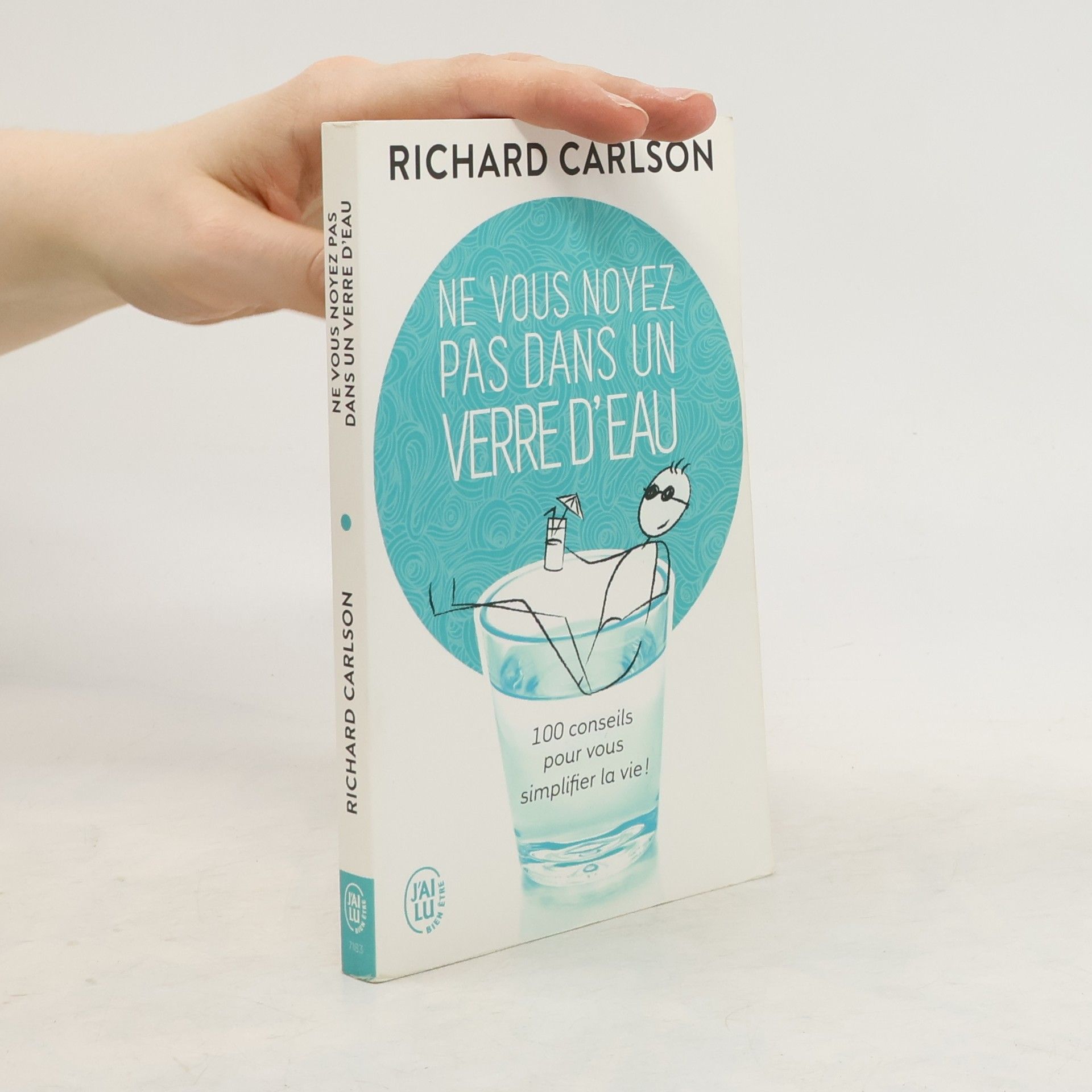Richard Carlson Ne vous noyez pas dans un verre d'eau