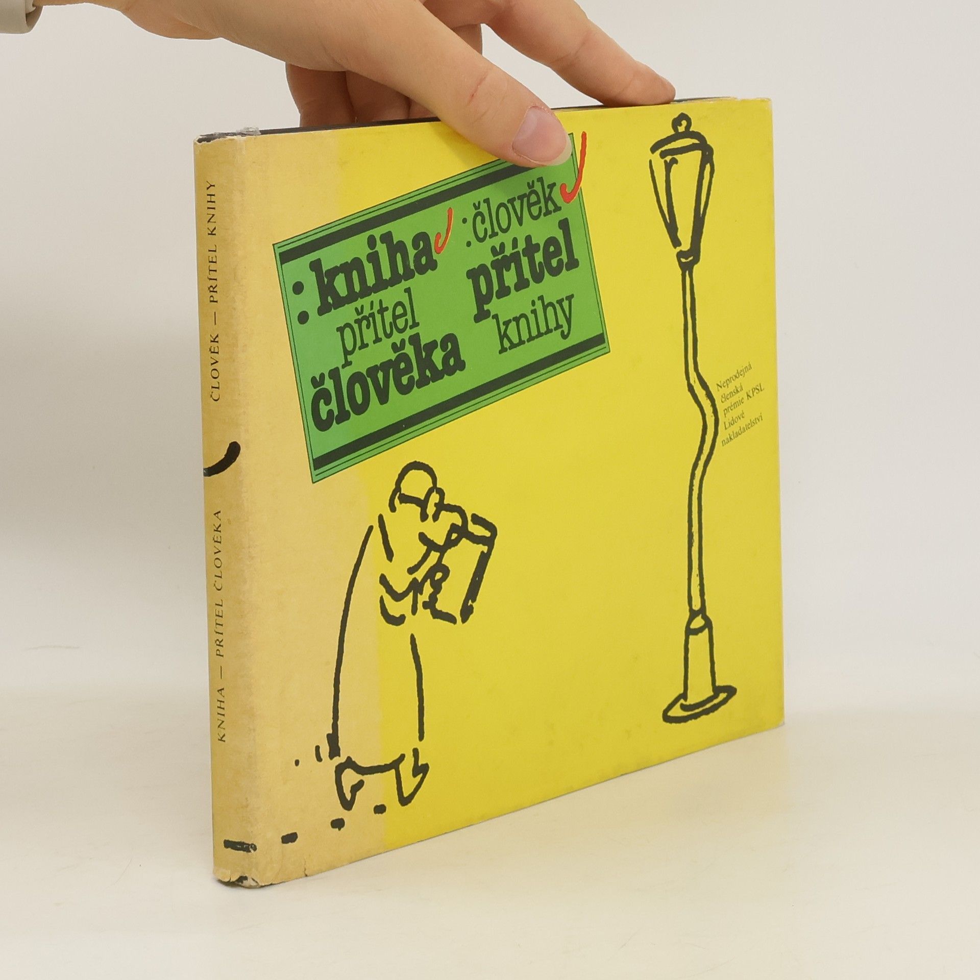 Collectif d'auteurs Kniha přítel člověka. Člověk přítel knihy
