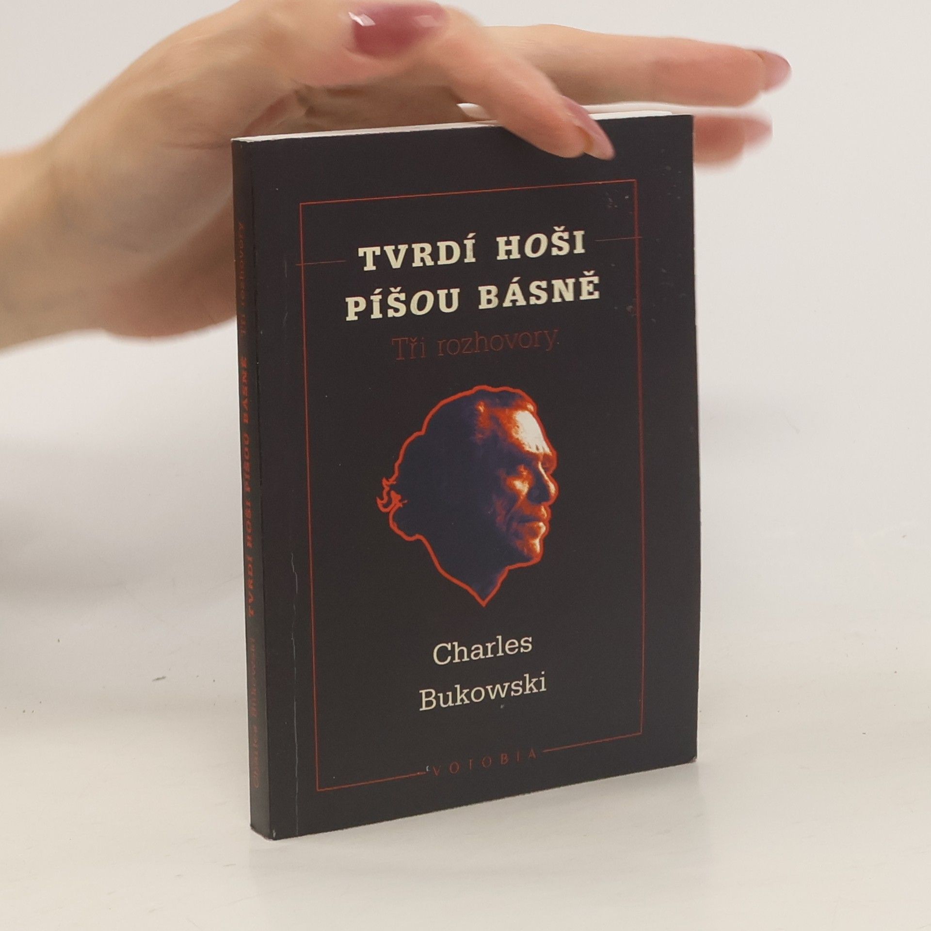 Charles Bukowski Tvrdí hoši píšou básně